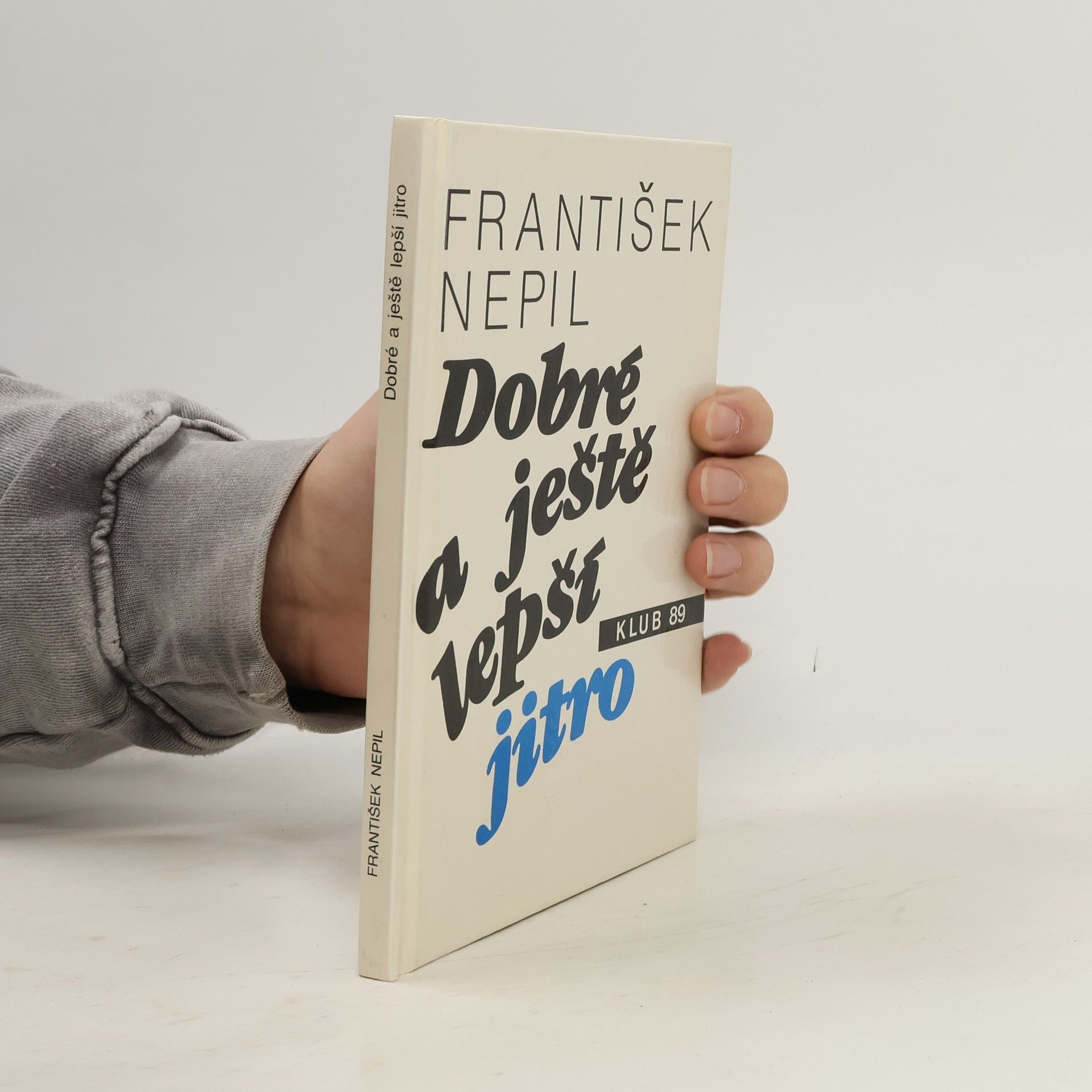 František Nepil Dobré a ještě lepší jitro