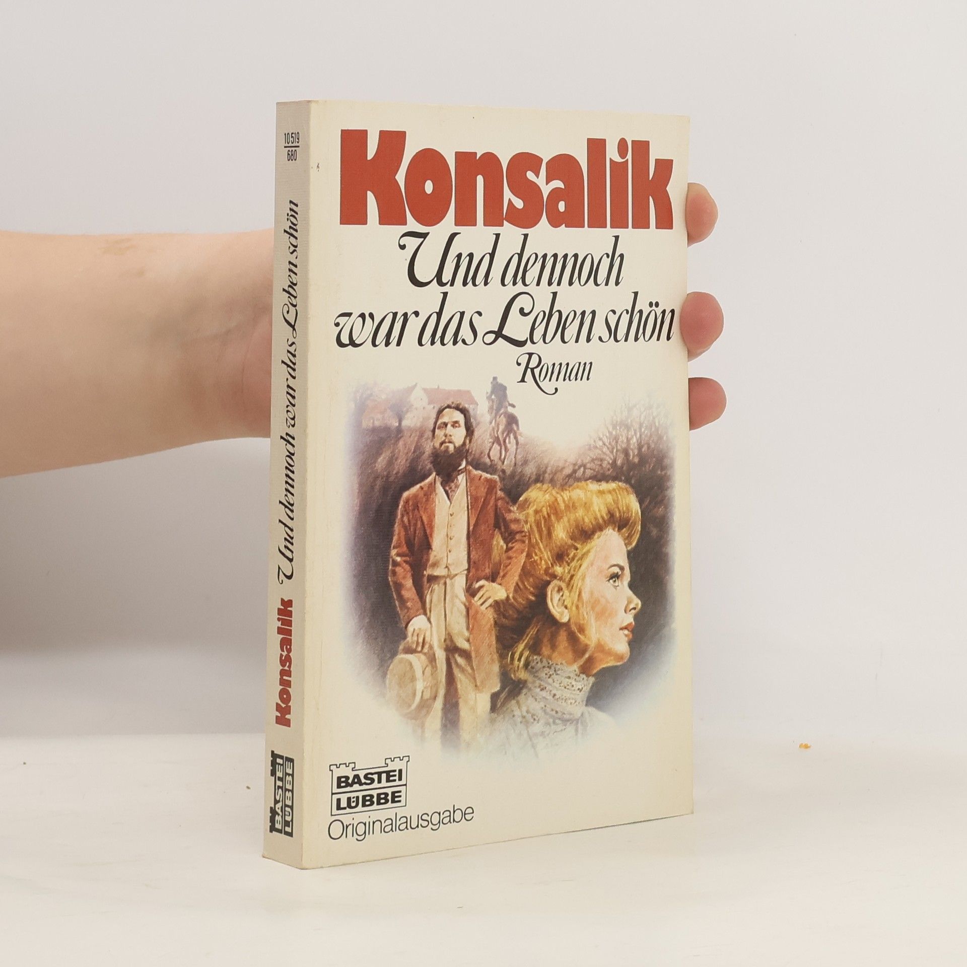 Heinz G. Konsalik Und dennoch war das Leben schön