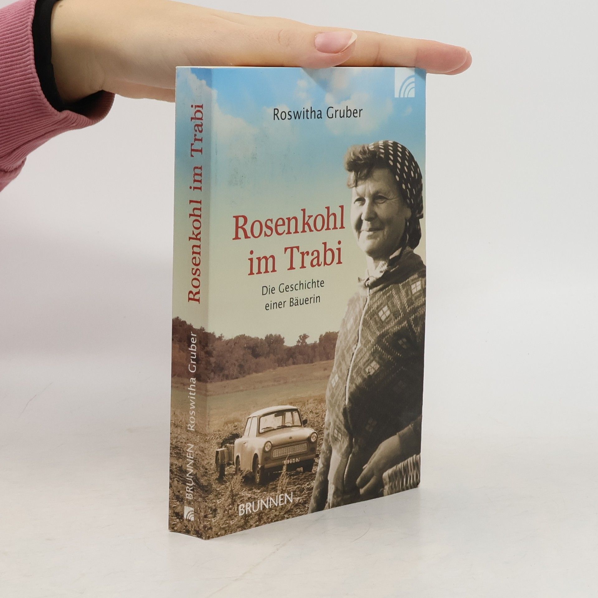 Roswitha Gruber Rosenkohl im Trabi