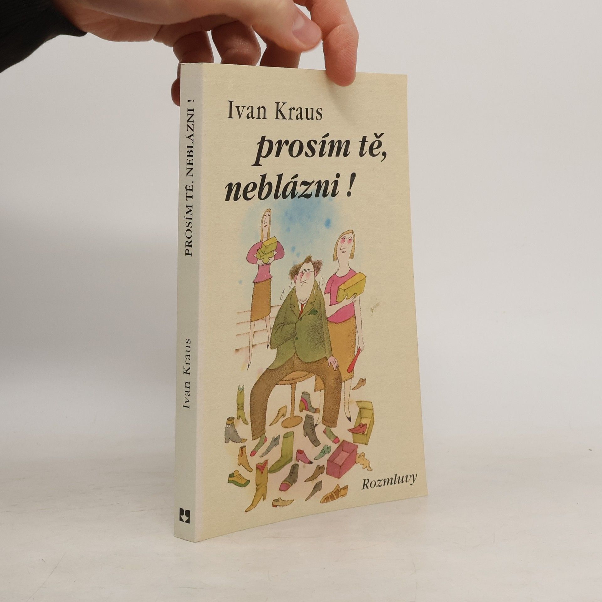 Ivan Kraus Prosím tě, neblázni!