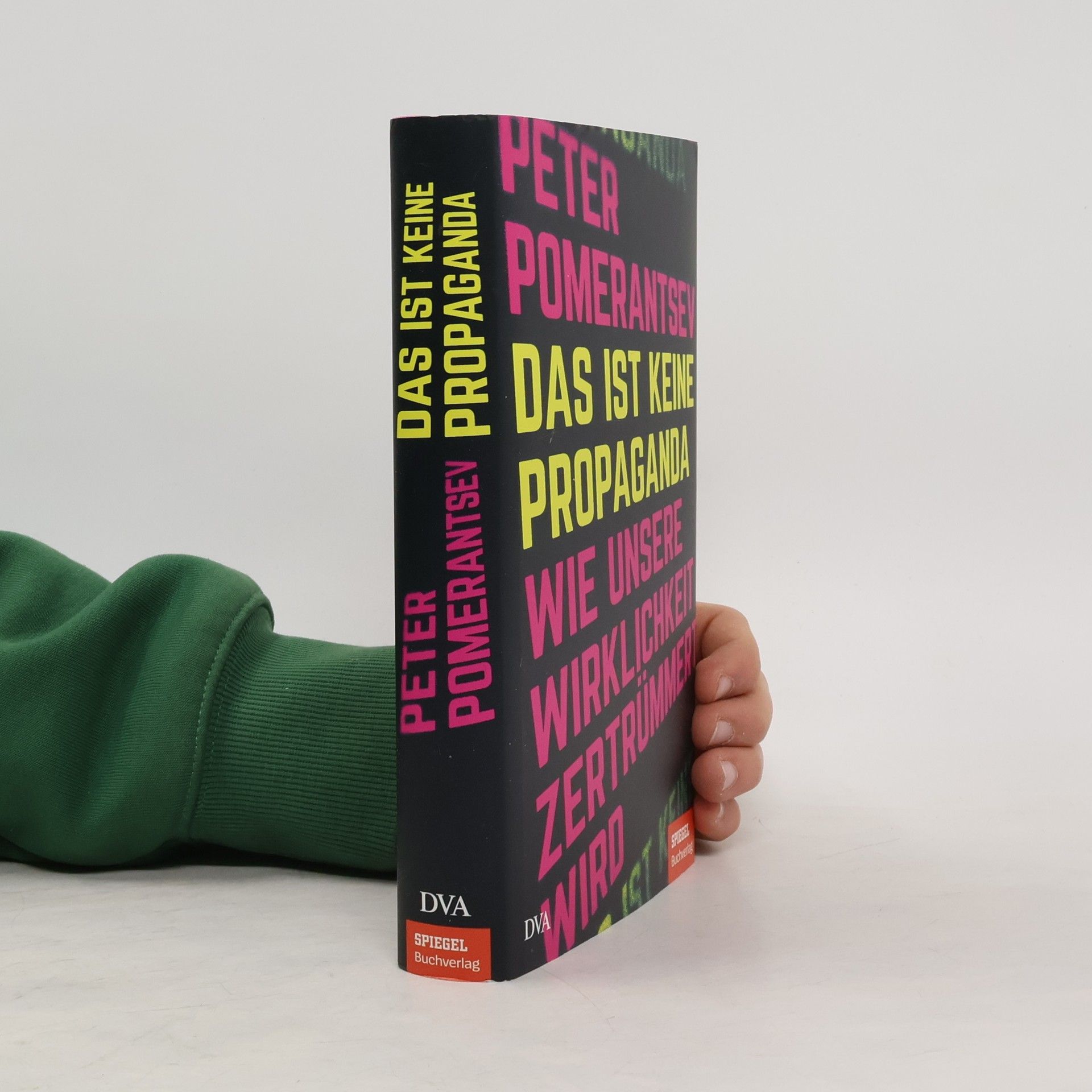 Peter Pomerantsev Das ist keine Propaganda
