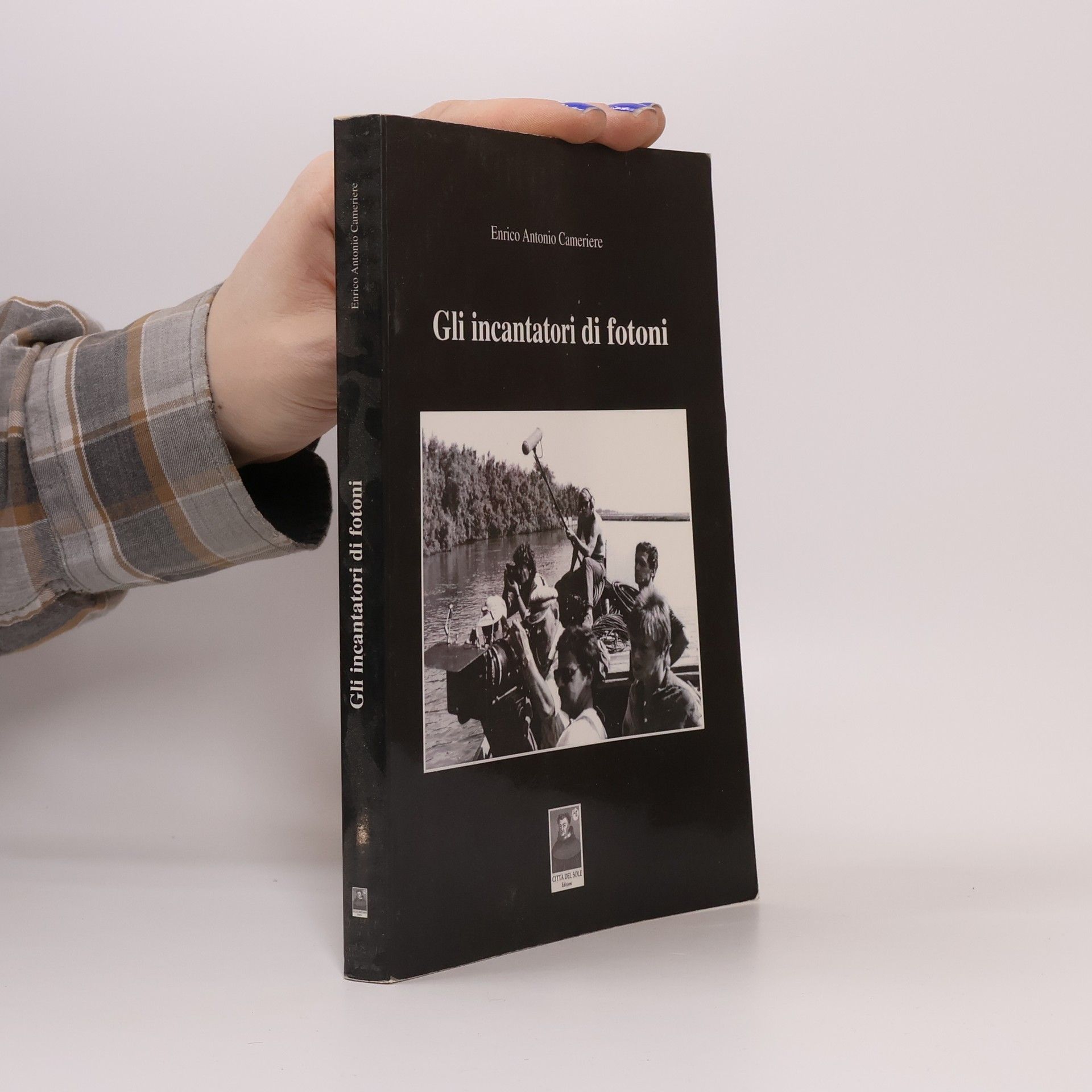 Enrico Antonio Camerierie Gli incantatori di fotoni