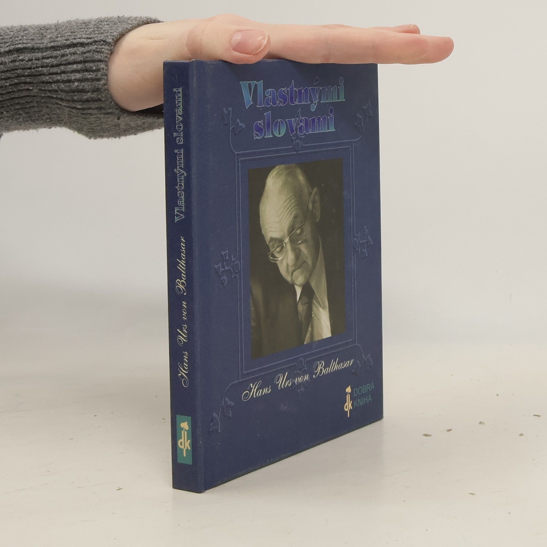 Hans Urs von Balthasar Vlastnými slovami - Aforizmy