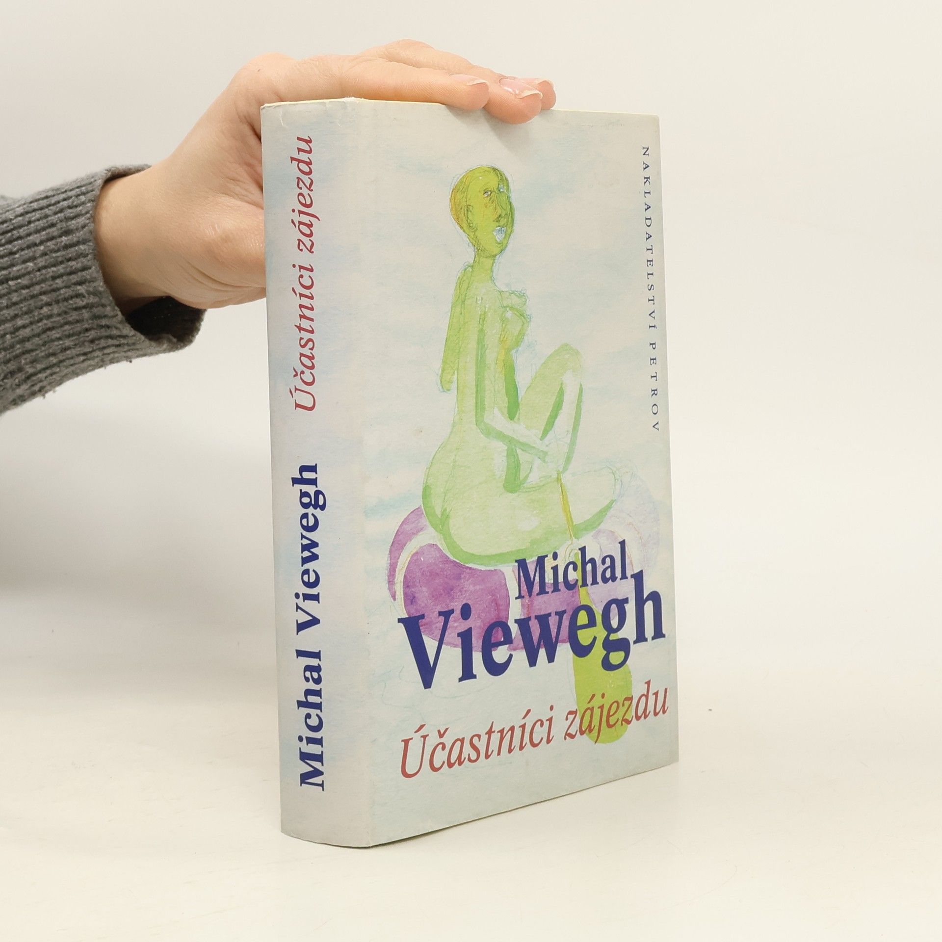 Michal Viewegh Účastníci zájezdu