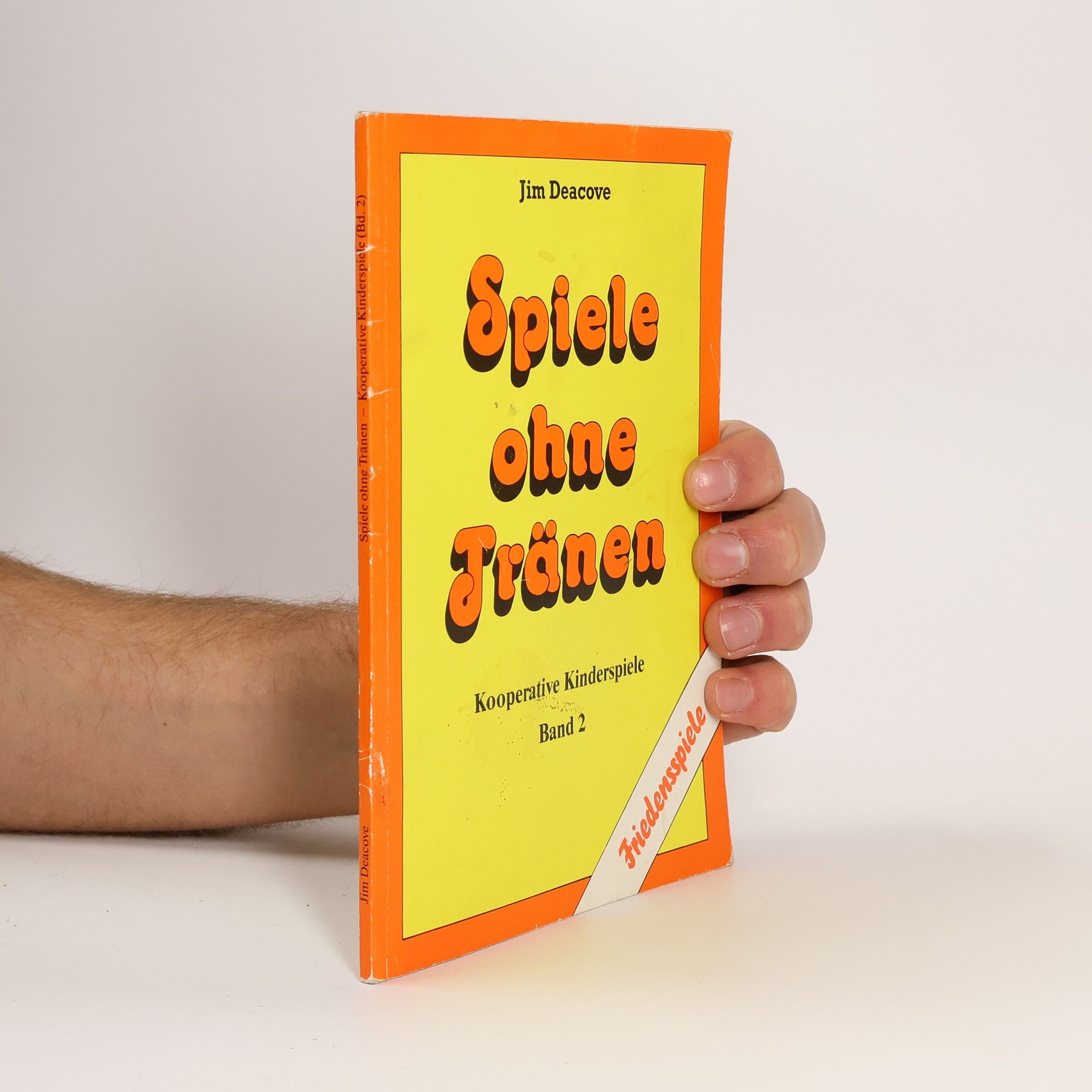 Jim Deacove Spiele ohne Tränen 2. Kooperative Kinderspiele