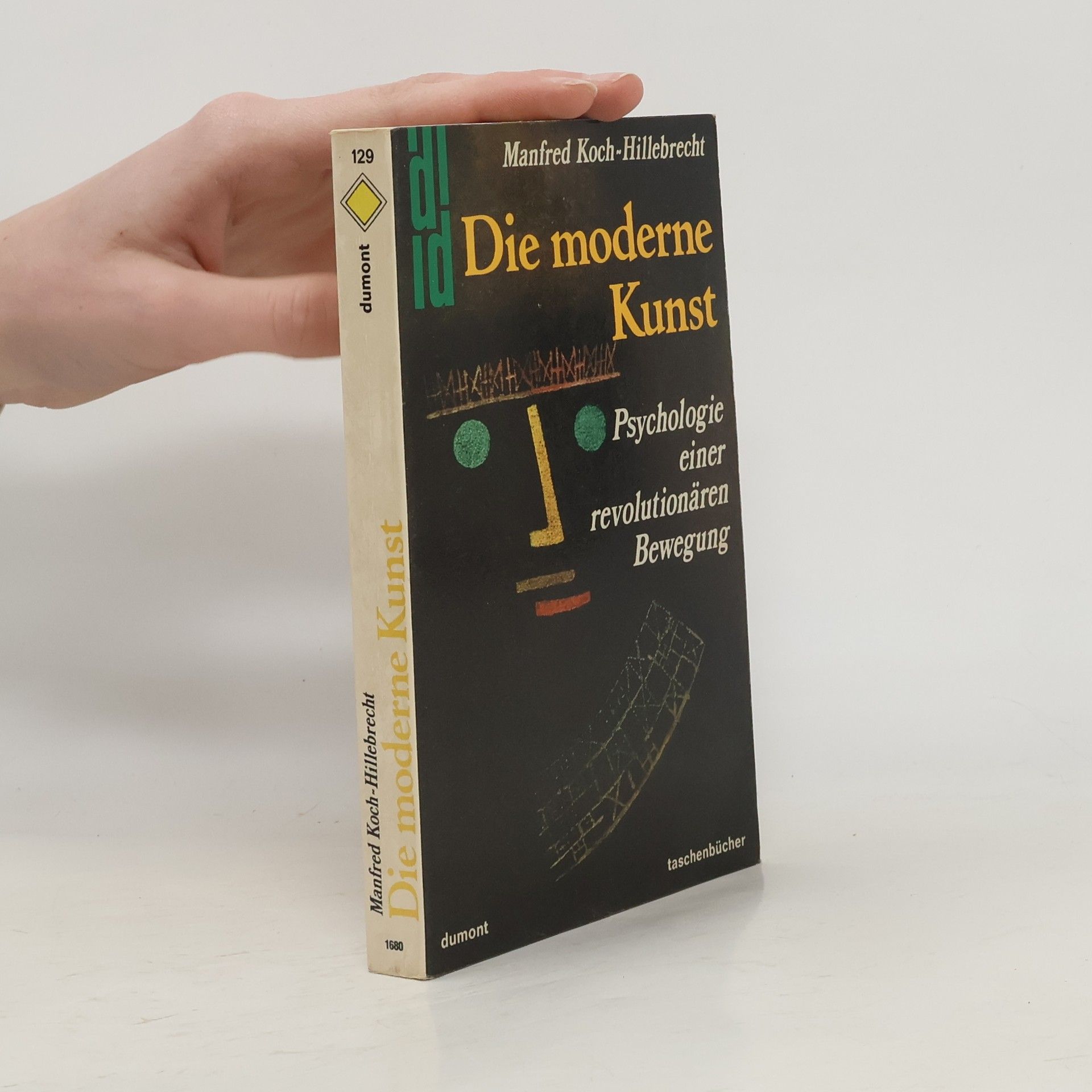 Manfred Koch-Hillebrecht DuMont Taschenbücher - 129: Die moderne Kunst