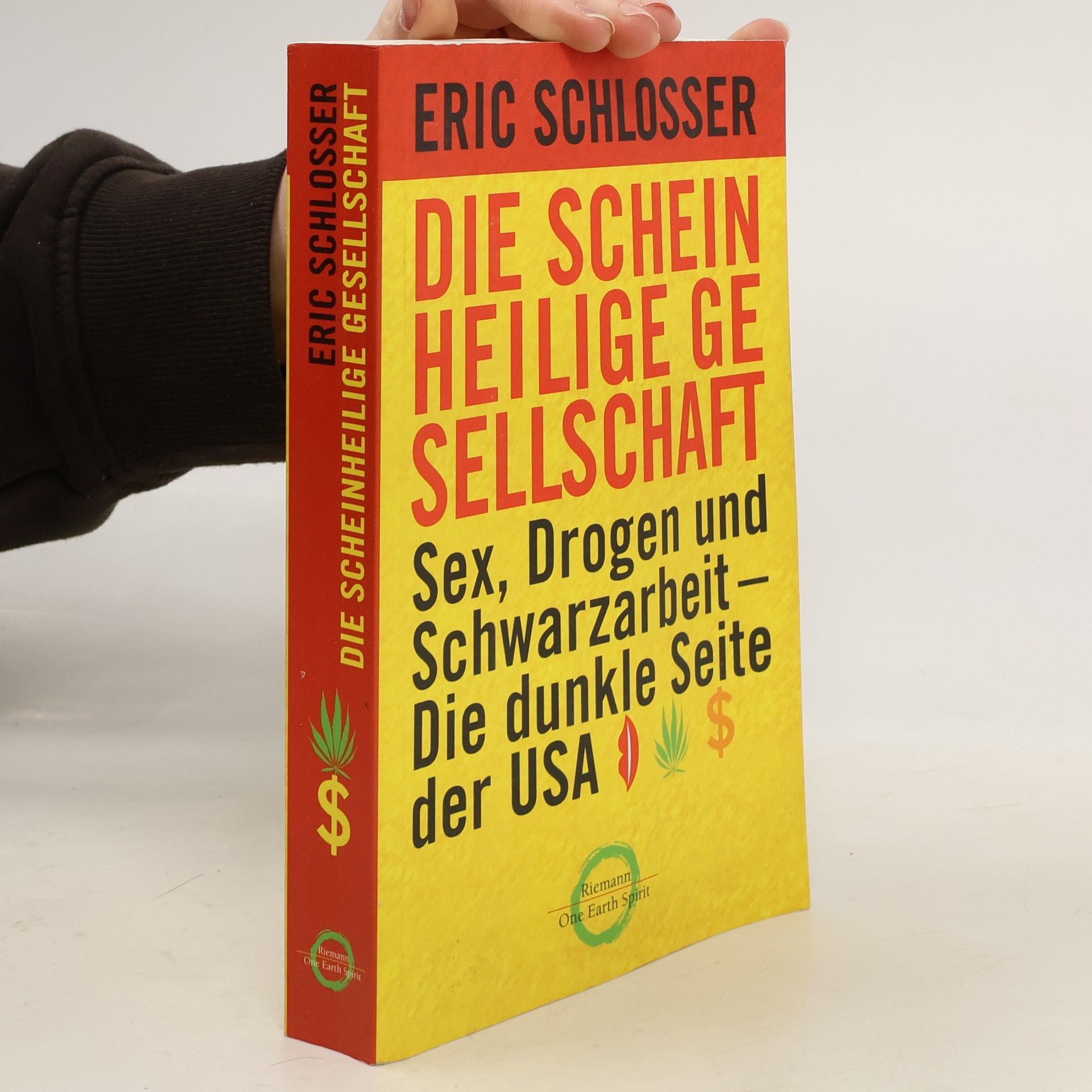 Eric Schlosser Die scheinheilige Gesellschaft