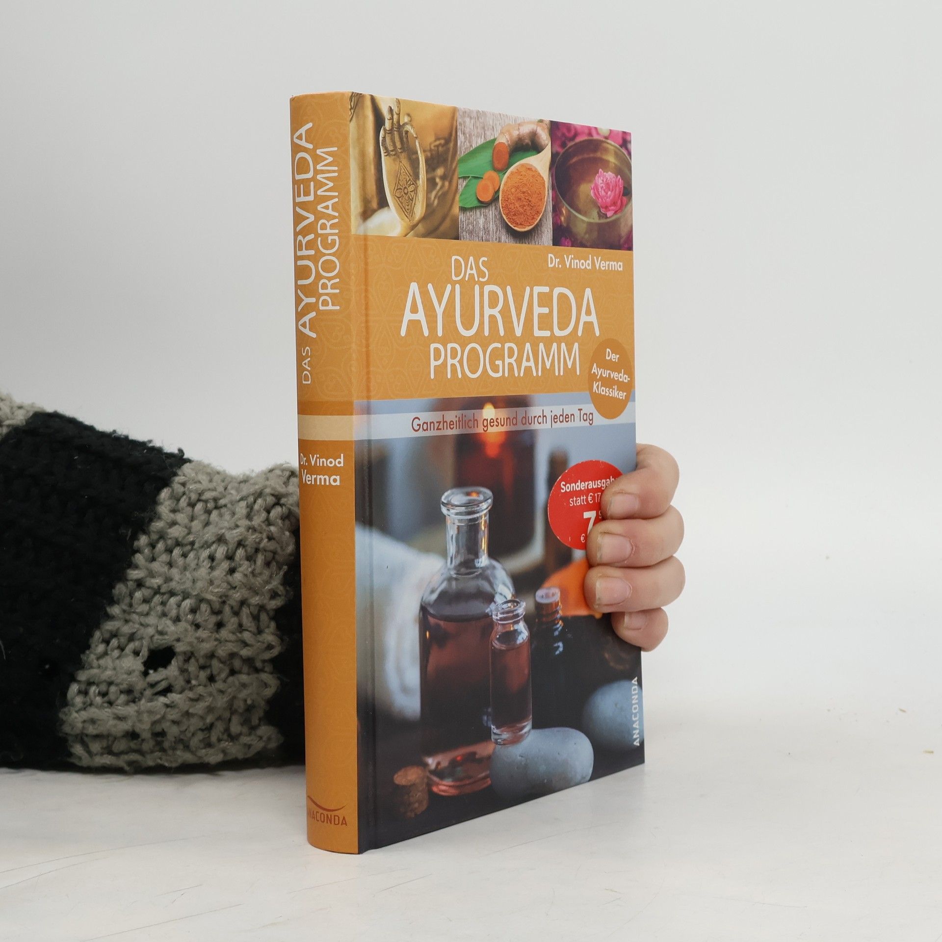 Das Ayurveda-Programm für jeden Tag. Ganzheitlich gesund mit dem Ayurveda-Klassiker