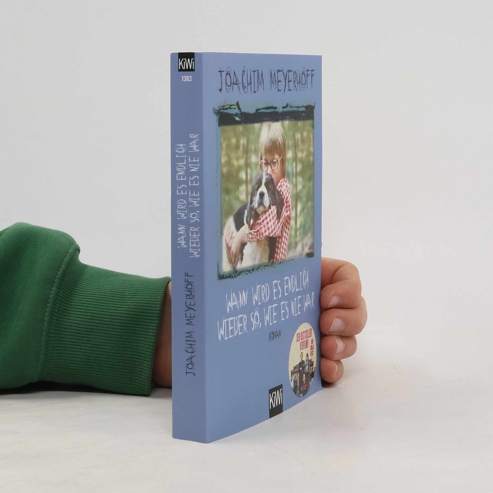 Joachim Meyerhoff Wann wird es endlich wieder so, wie es nie war