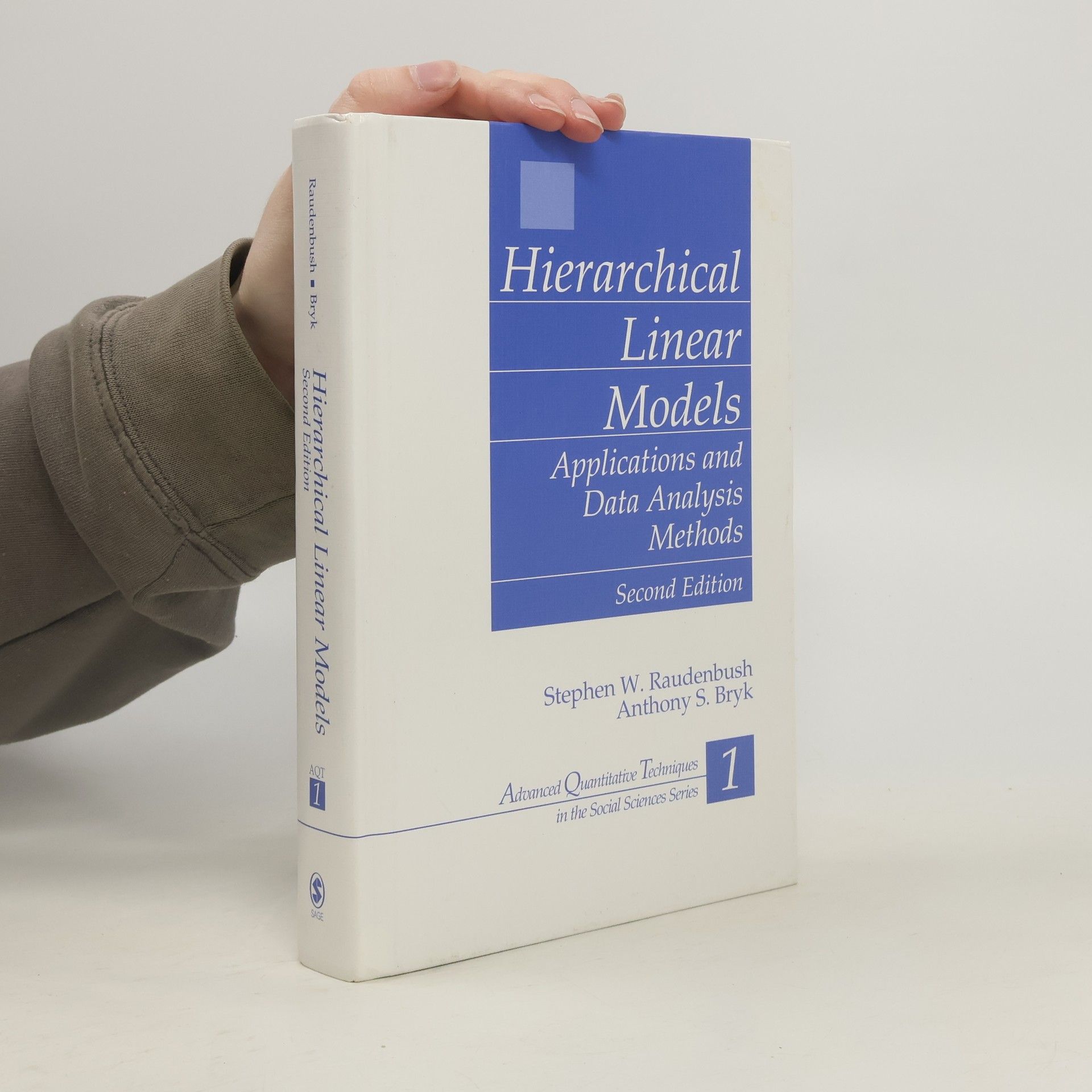 Stephen W Raudenbush Advanced Quantitative Techniques in the Social Sciences Series - 1: Hierarchical Linear Models