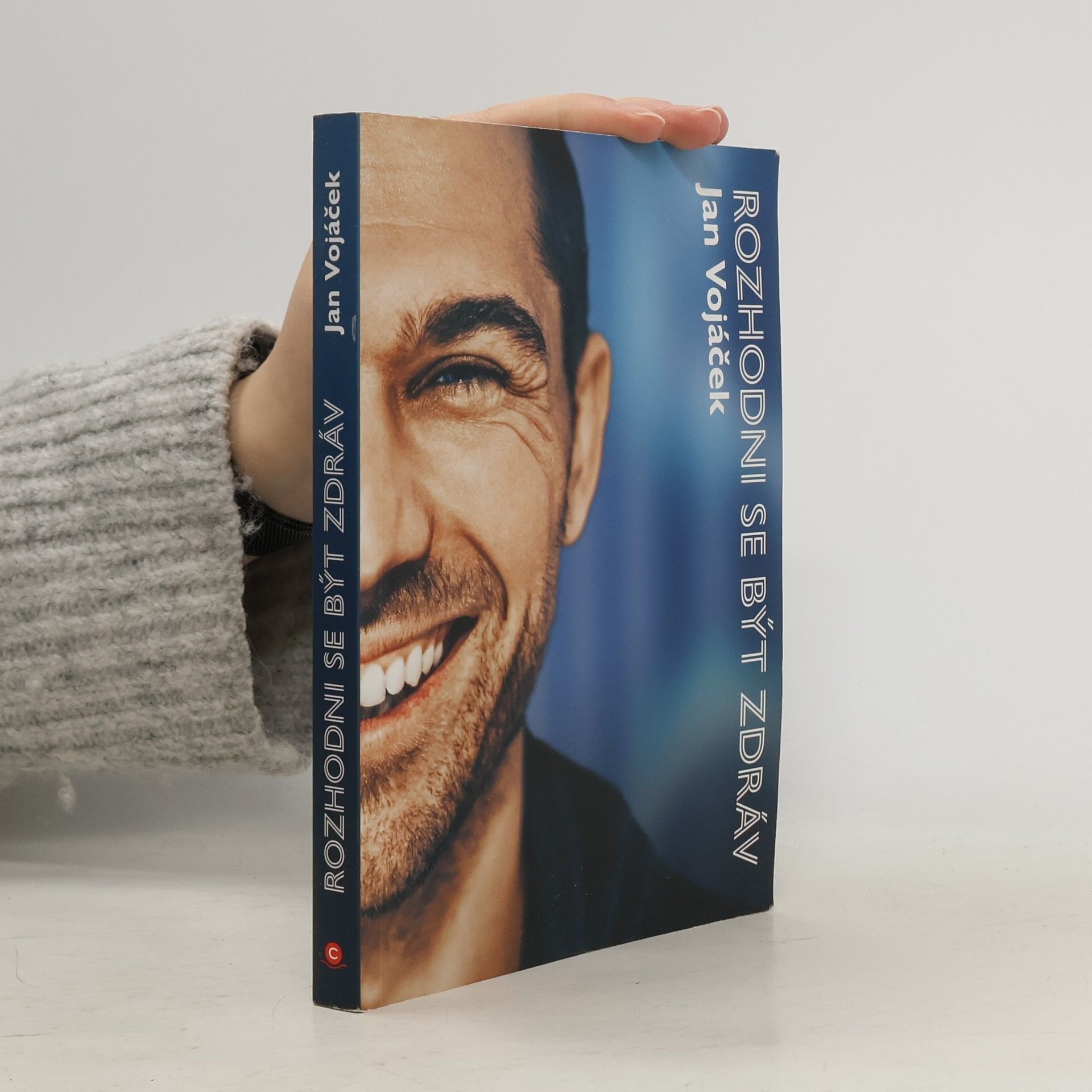 Jan Vojáček Rozhodni se být zdráv