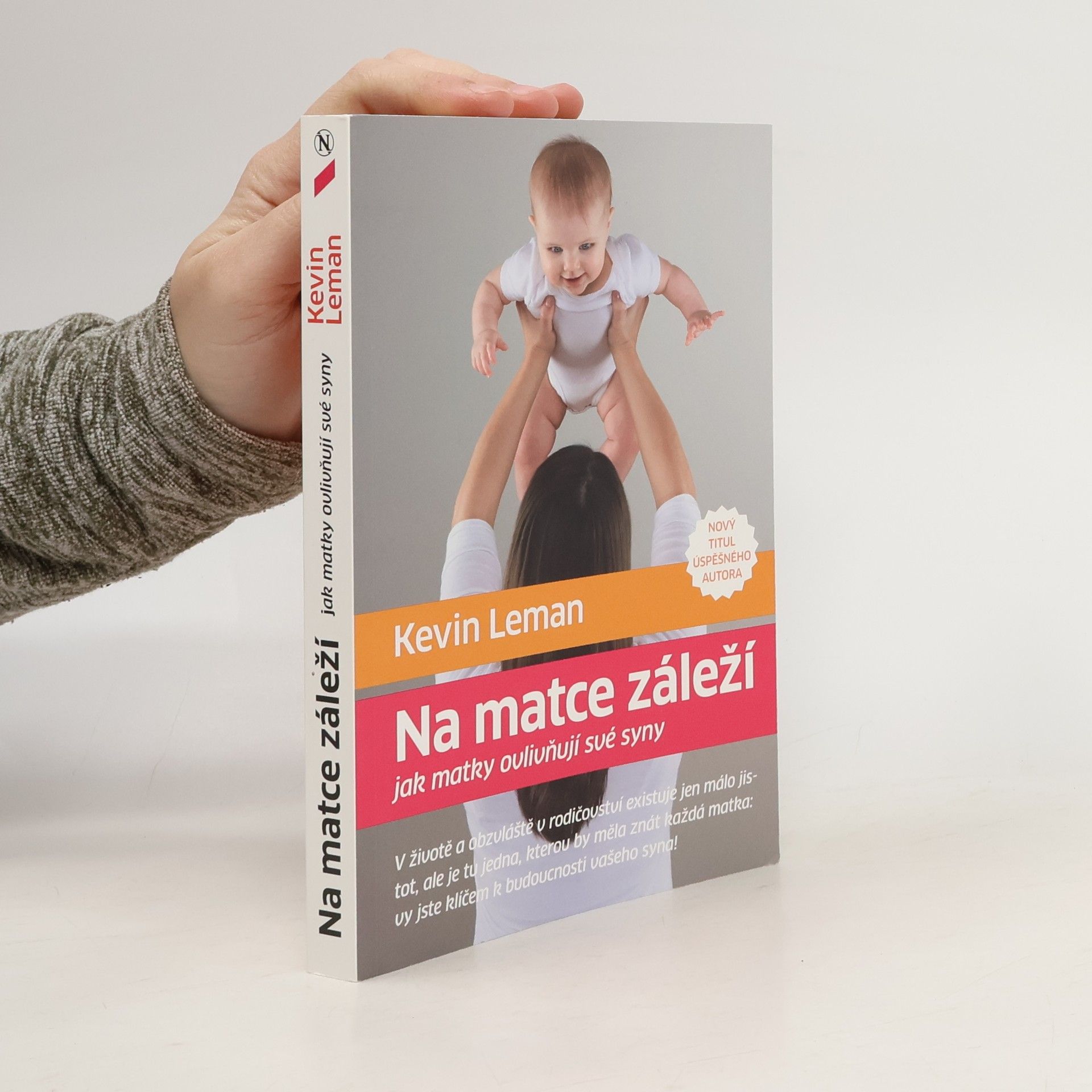 Kevin Leman Na matce záleží: jak matky ovlivňují své syny