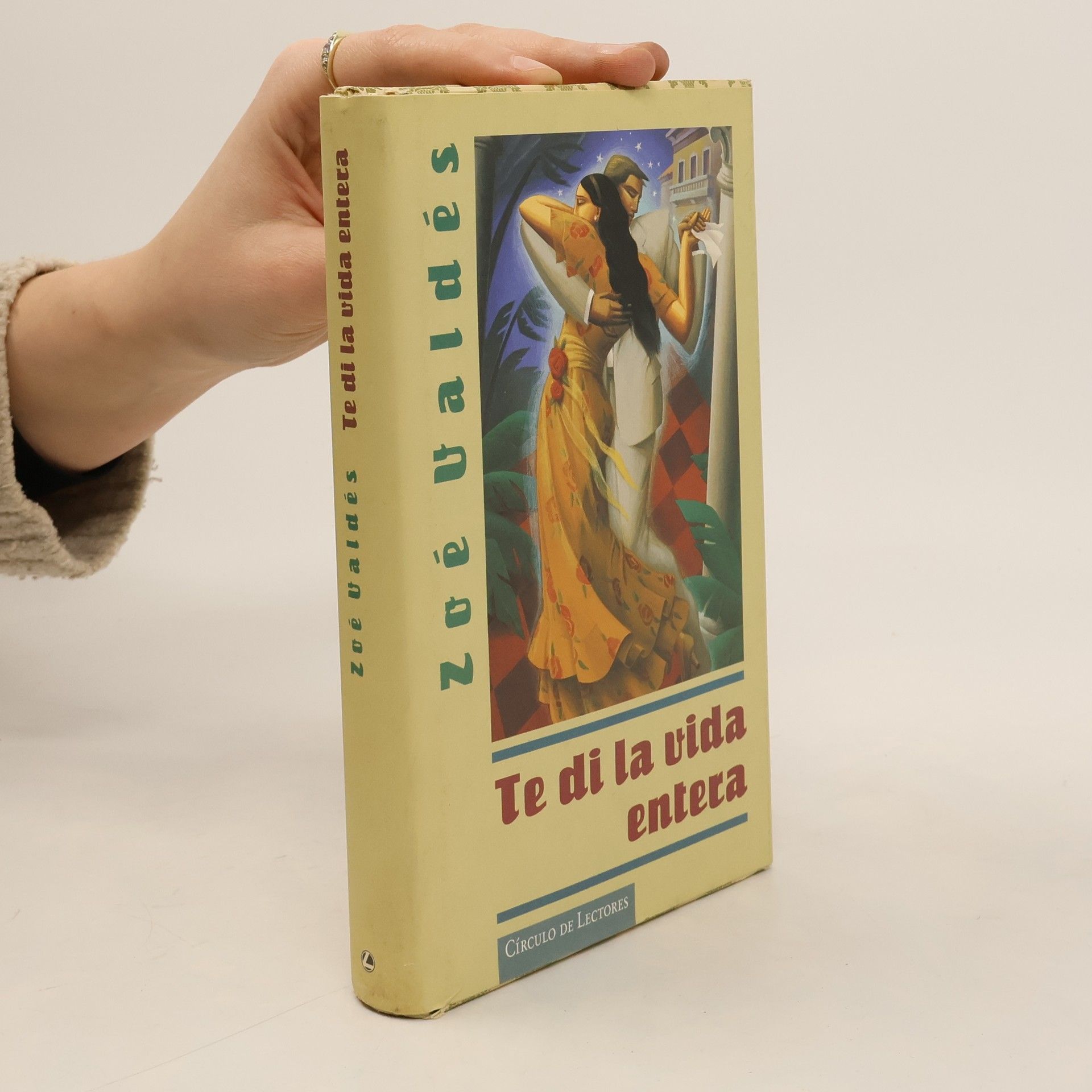 Zoé Valdés Círculo de Lectores: Te di la vida entera