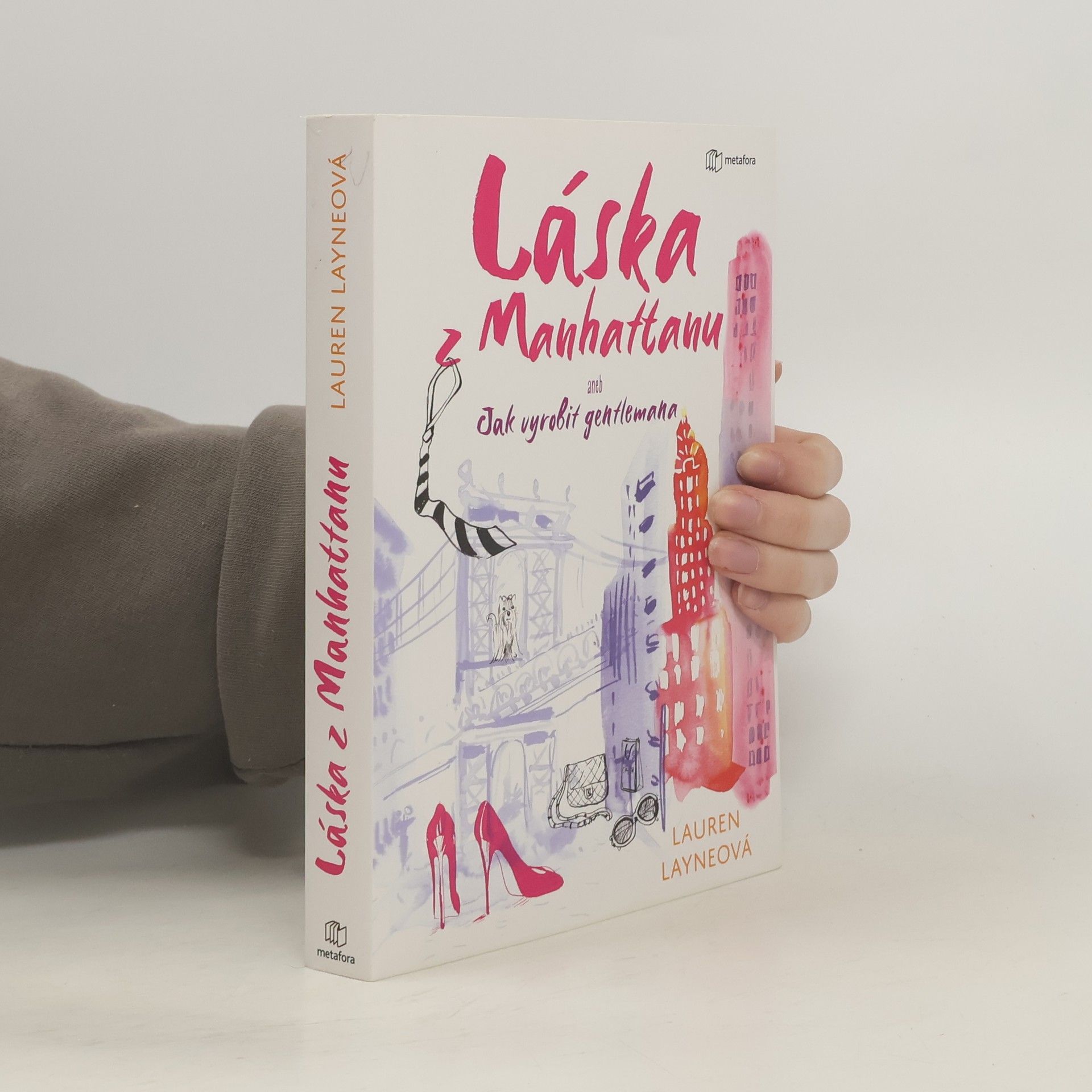 Lauren Layne Láska z Manhattanu aneb Jak vyrobit gentlemana