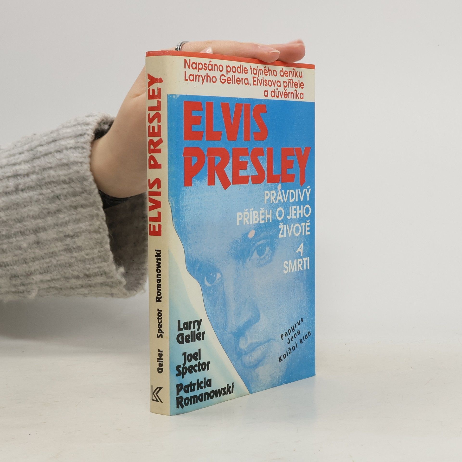 Larry Geller Elvis Presley. Pravdivý příběh o jeho životě a smrti