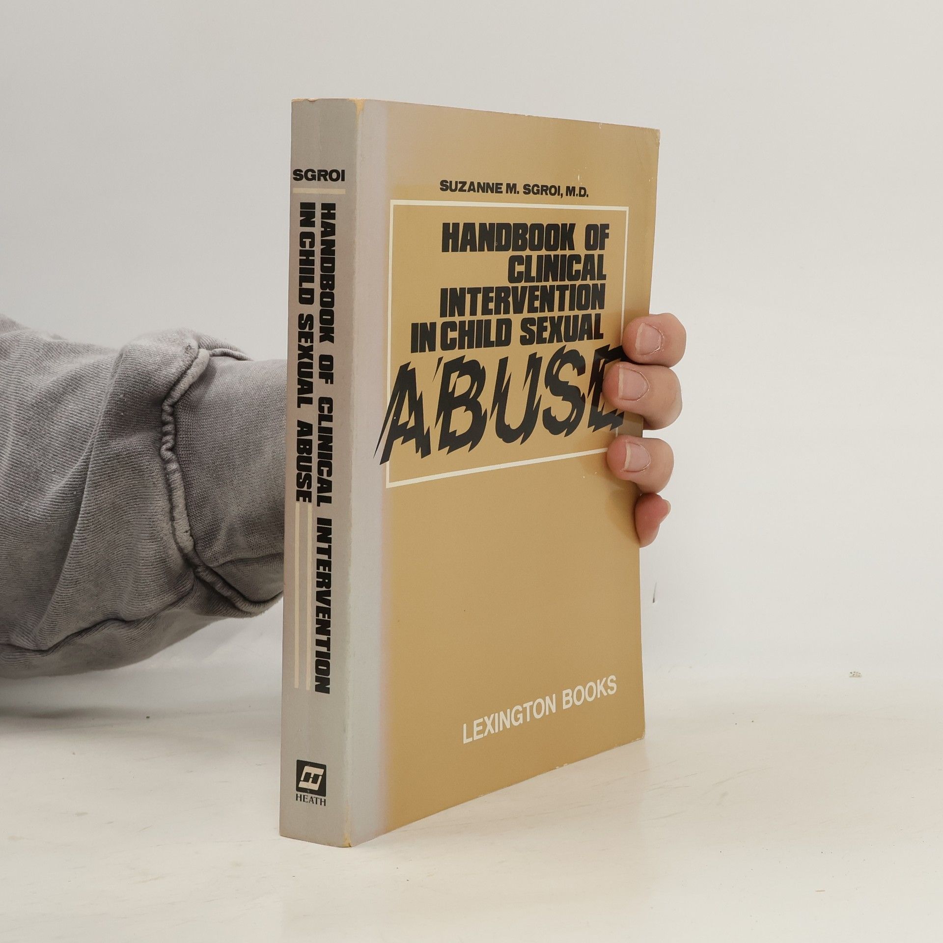 Suzanne M. Sgroi Handbook of Clinical Interventions in Child Sexual Abuse