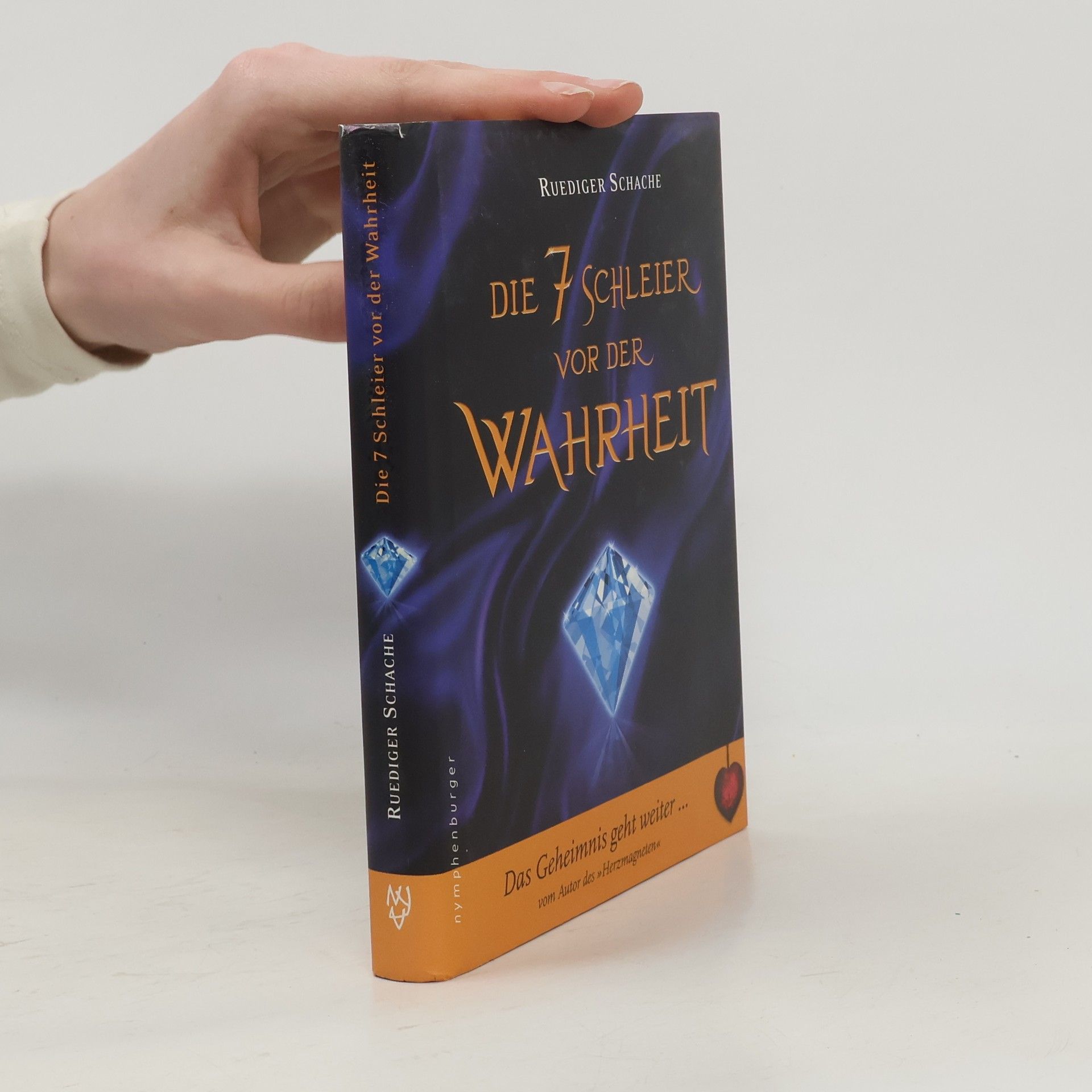 Ruediger Schache Die 7 Schleier vor der Wahrheit