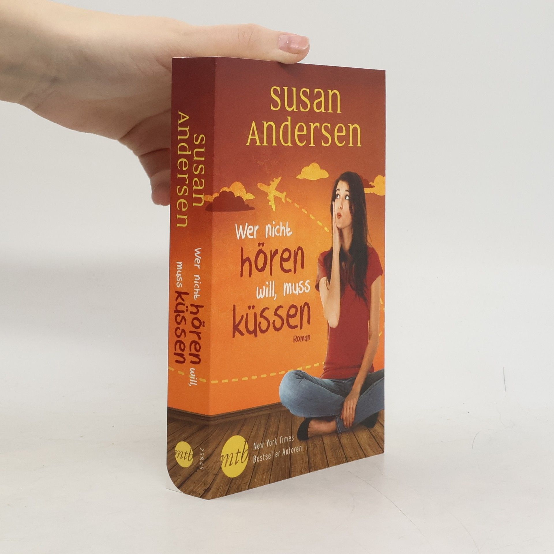 Susan Andersen Wer nicht hören will, muss küssen