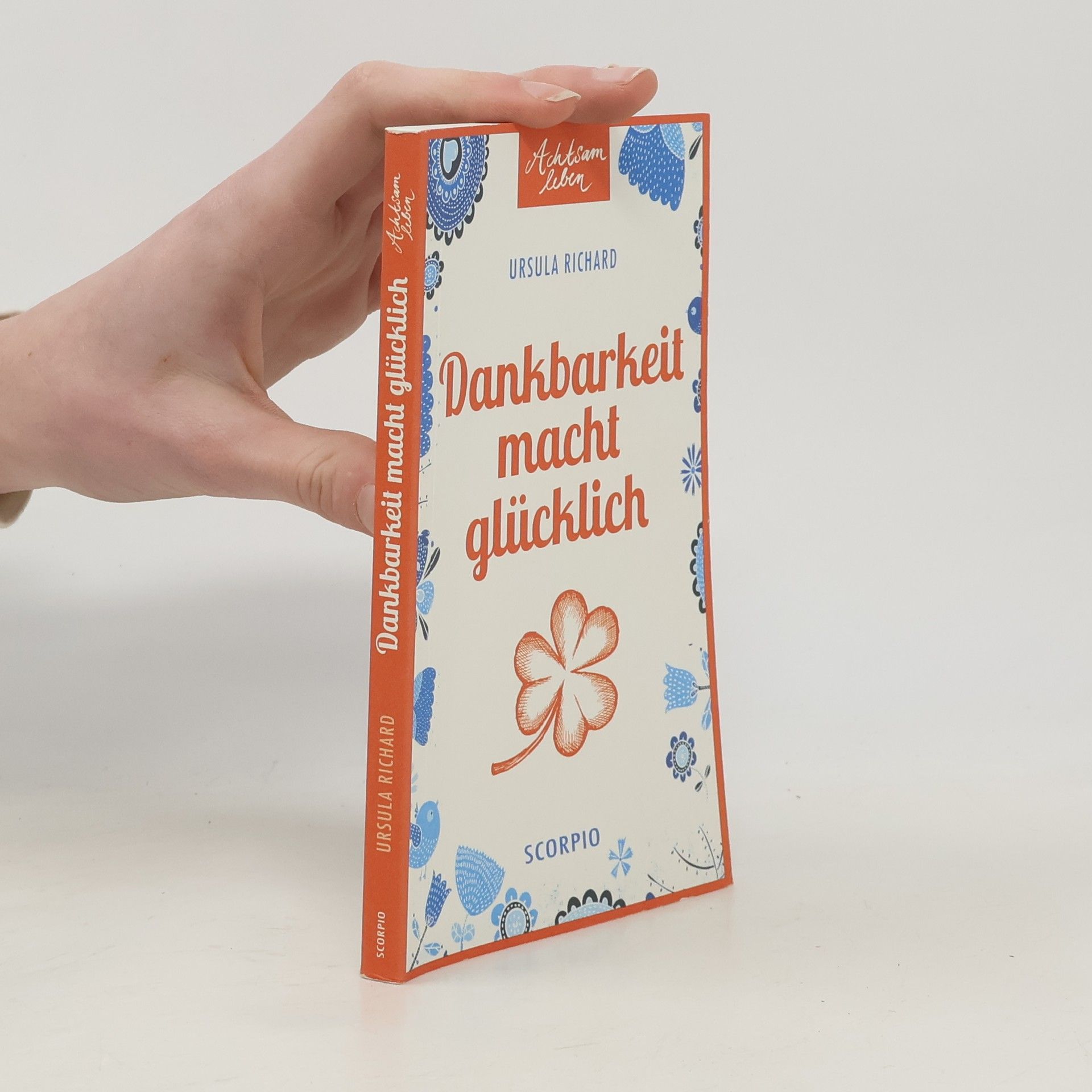 Ursula Richard Dankbarkeit macht glücklich