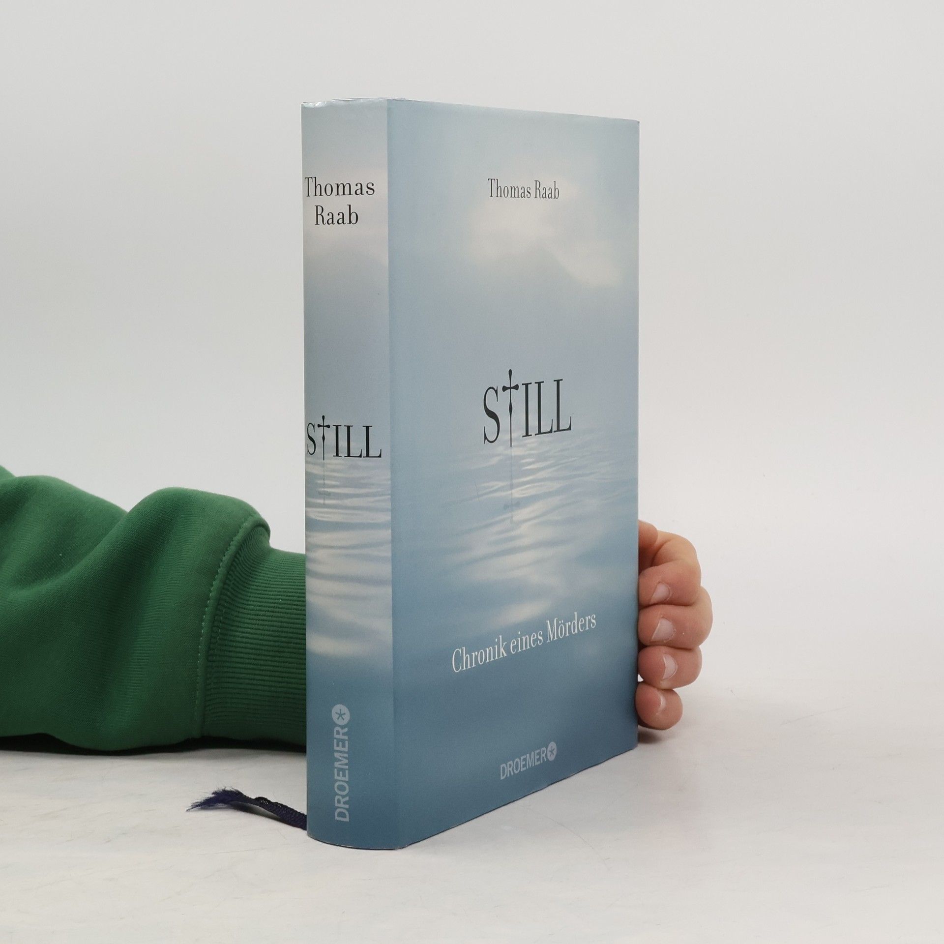 Thomas Raab Still. Chronik eines Mörders