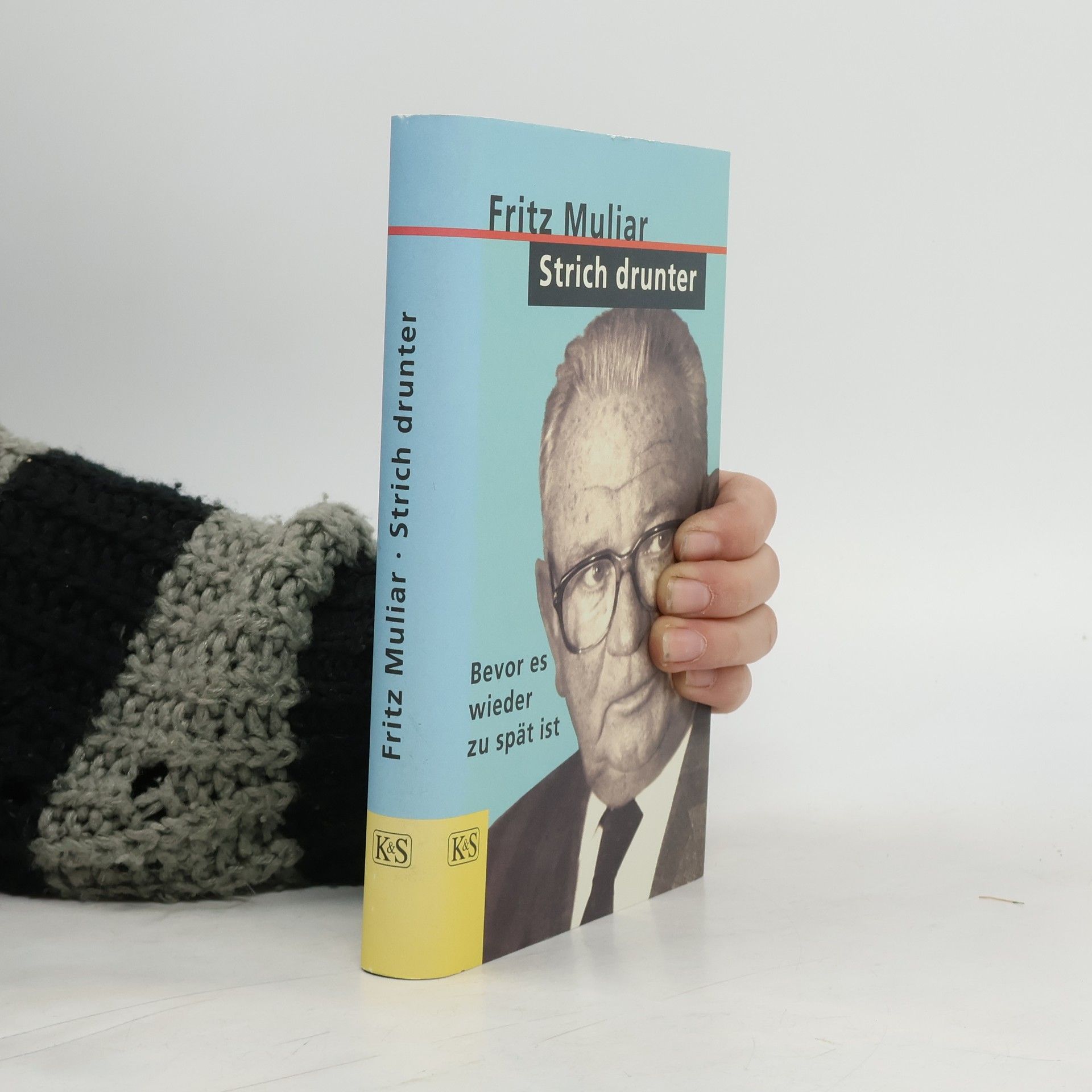 Fritz Muliar Strich drunter : Bevor es wieder zu spät ist