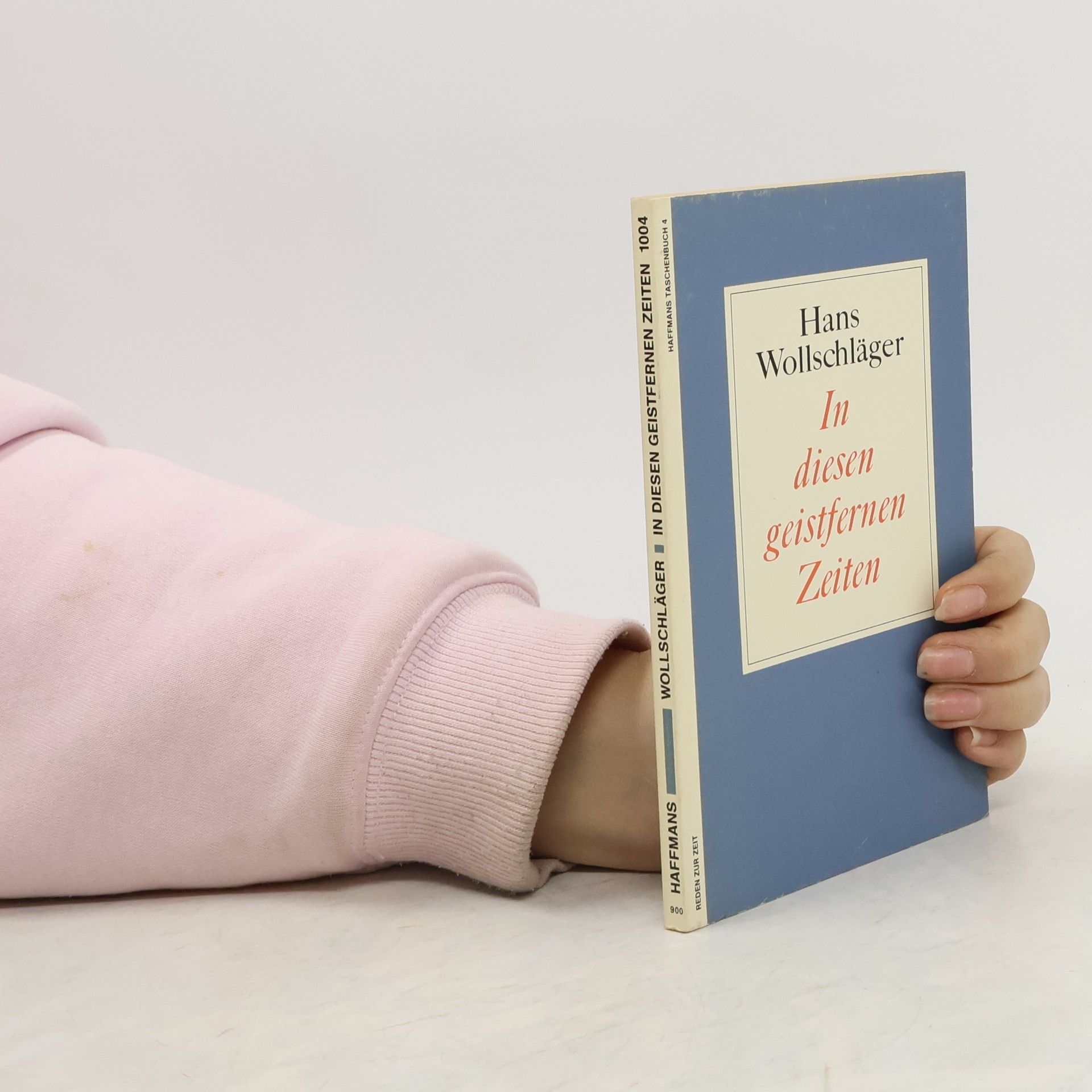 Hans Wollschläger In diesen geistfernen Zeiten