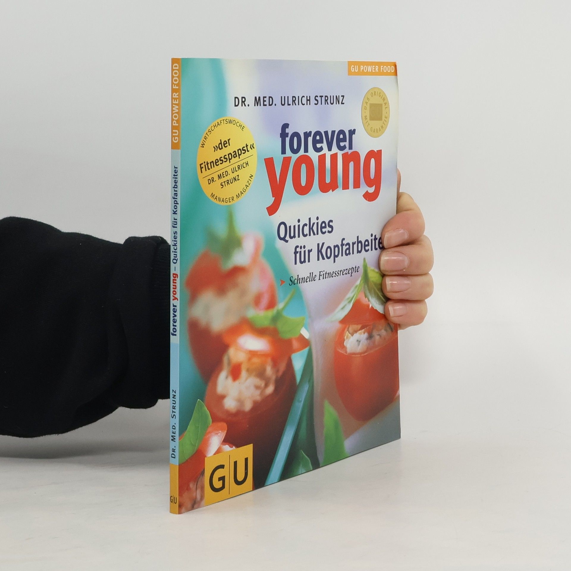 Ulrich Strunz Forever young - Quickies für Kopfarbeiter