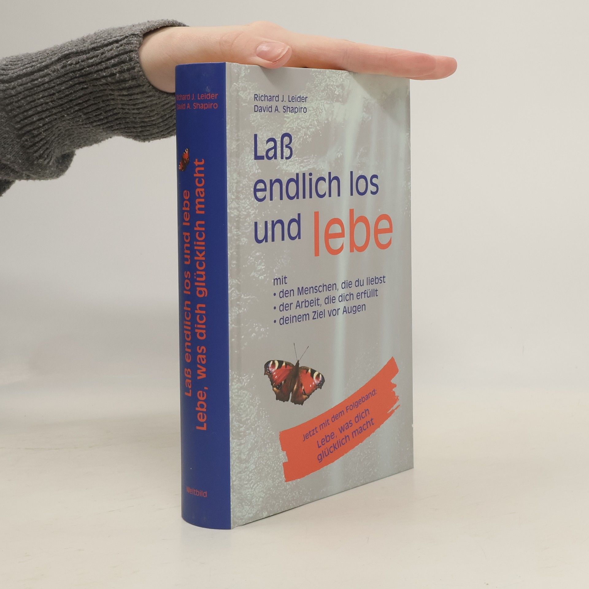 Richard Leider Laß endlich los und lebe