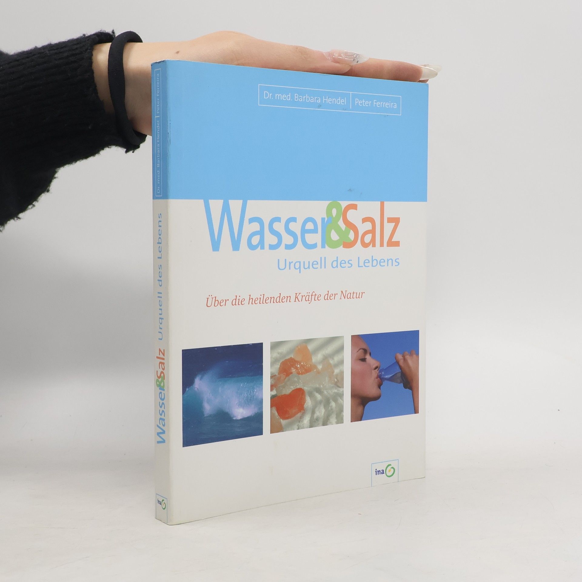 Dr. med. Barbara Hendel Wasser & Salz Urquell des Lebens