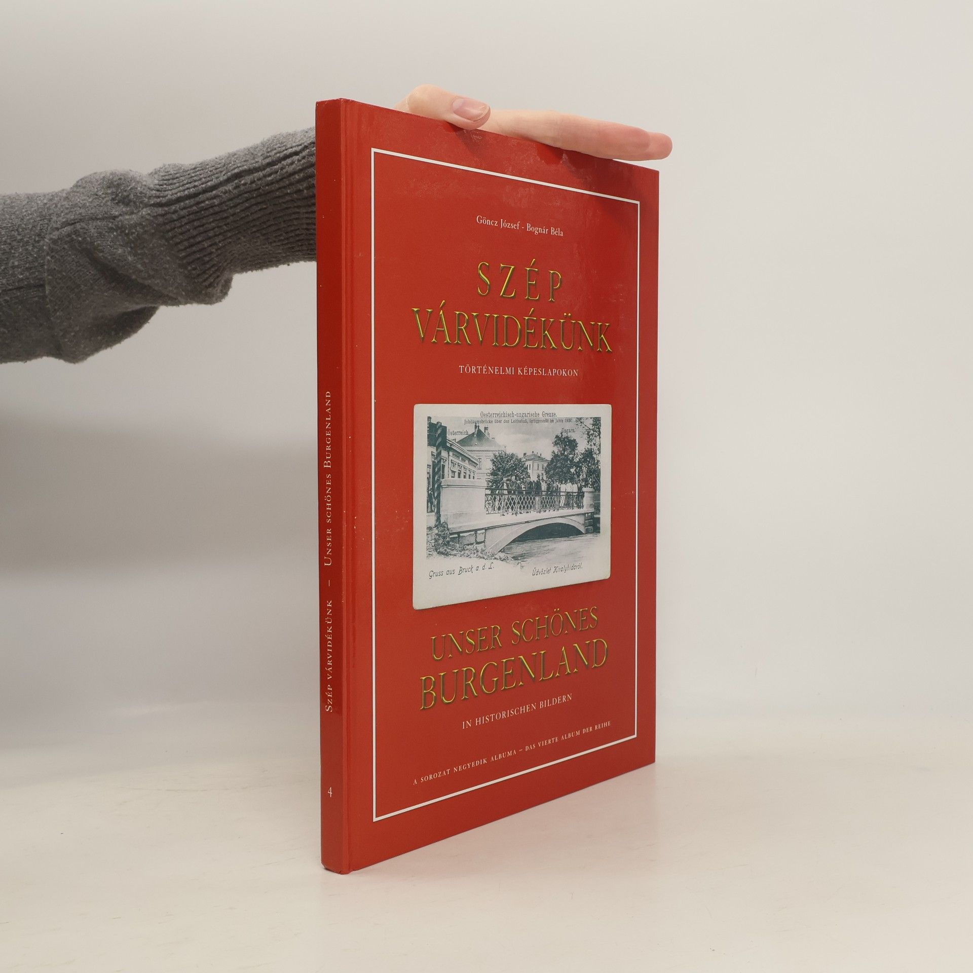 József Göncz Szép Várvidékünk. Unser Schönes Burgenland