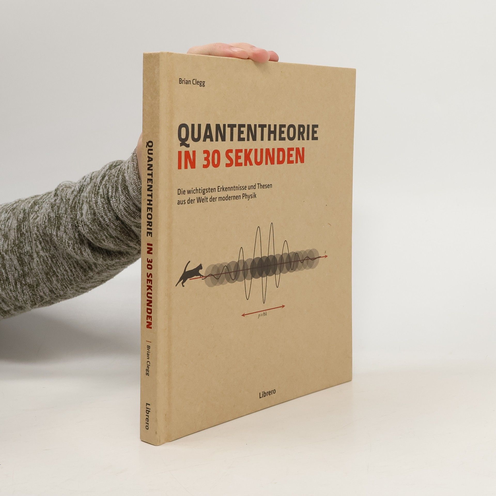 Brian Clegg Quantentheorie in 30 Sekunden