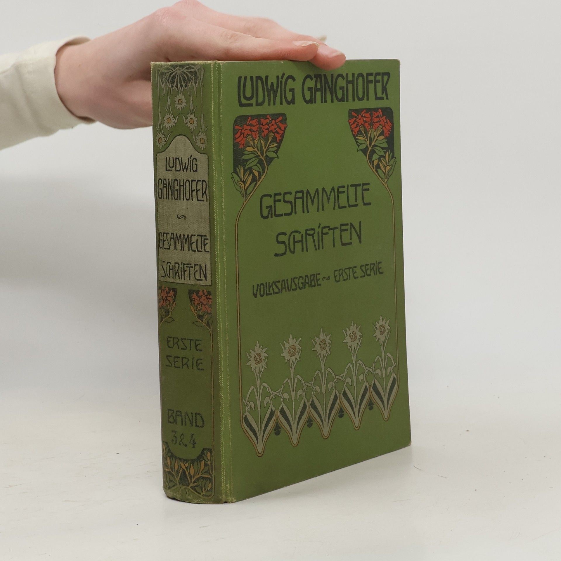 Ludwig Ganghofer Gesammelte Schriften. Band 3 & 4