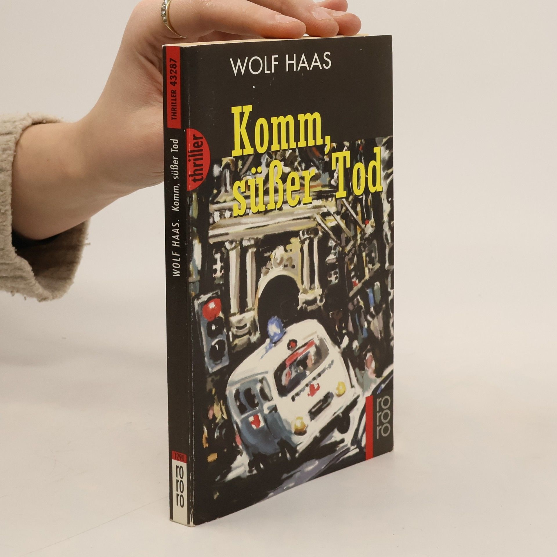 Wolf Haas Komm, süßer Tod