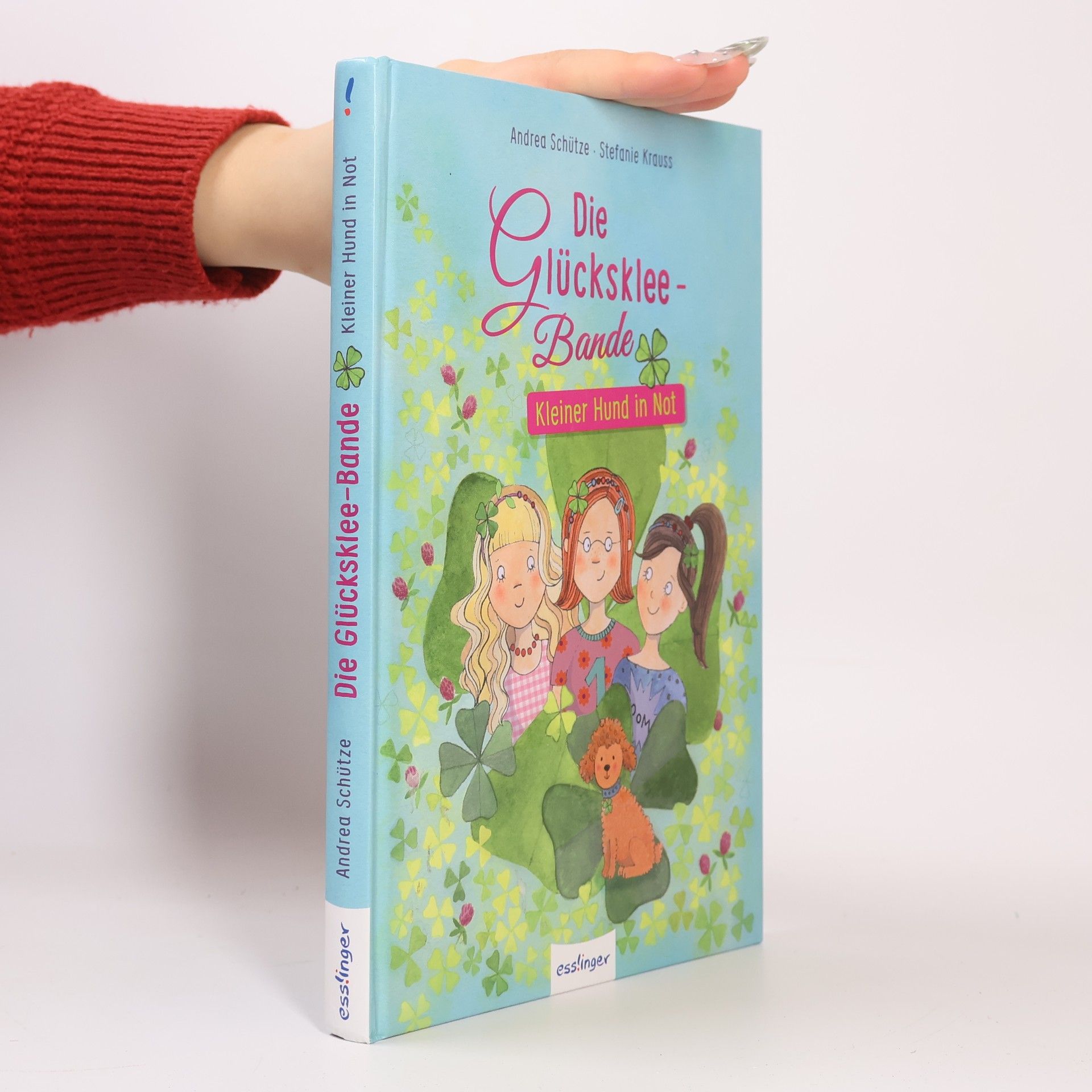 Andrea Schütze Die Glücksklee-Bande - kleiner Hund in Not