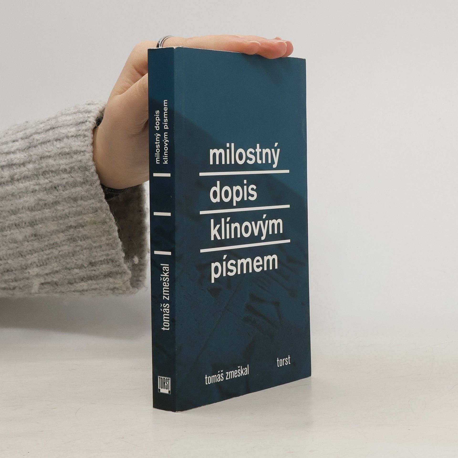 Tomáš Zmeškal Milostný dopis klínovým písmem