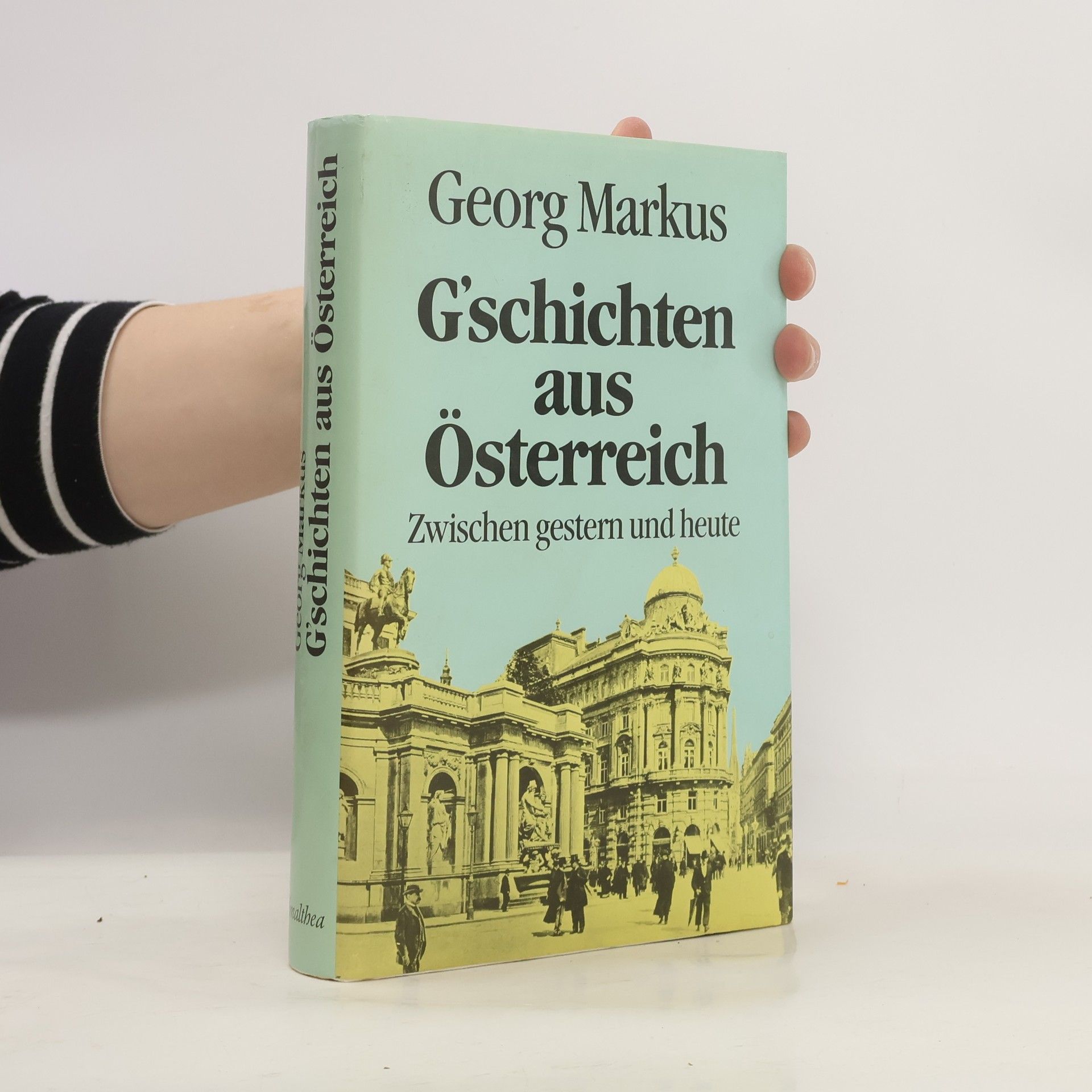 G'schichten aus Österreich : zwischen gestern und heute