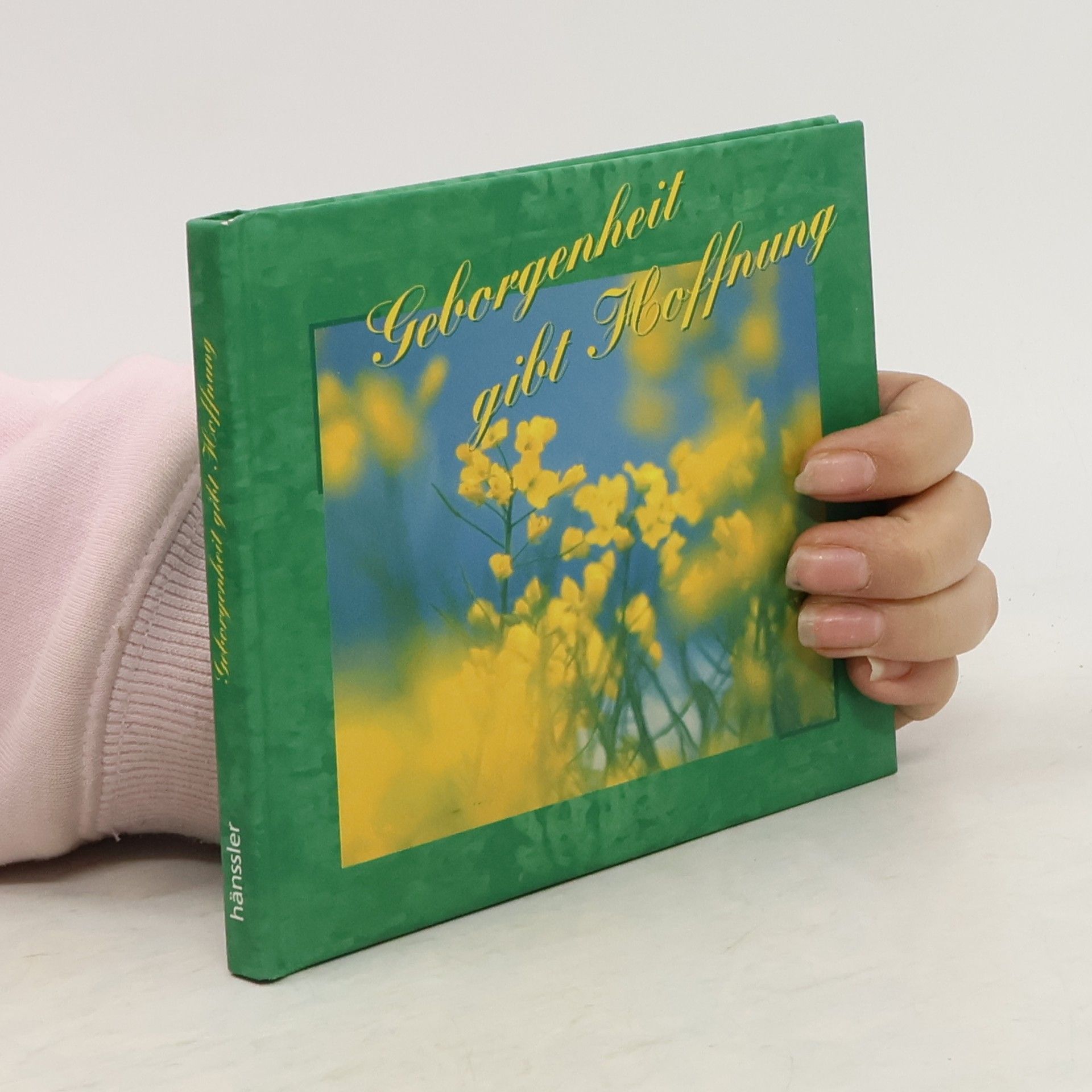 Geborgenheit gibt Hoffnung