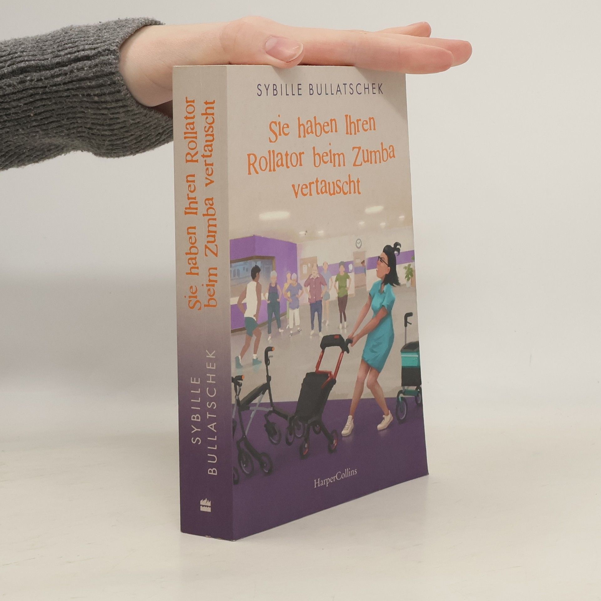 Sybille Bullatschek Sie haben Ihren Rollator beim Zumba vertauscht