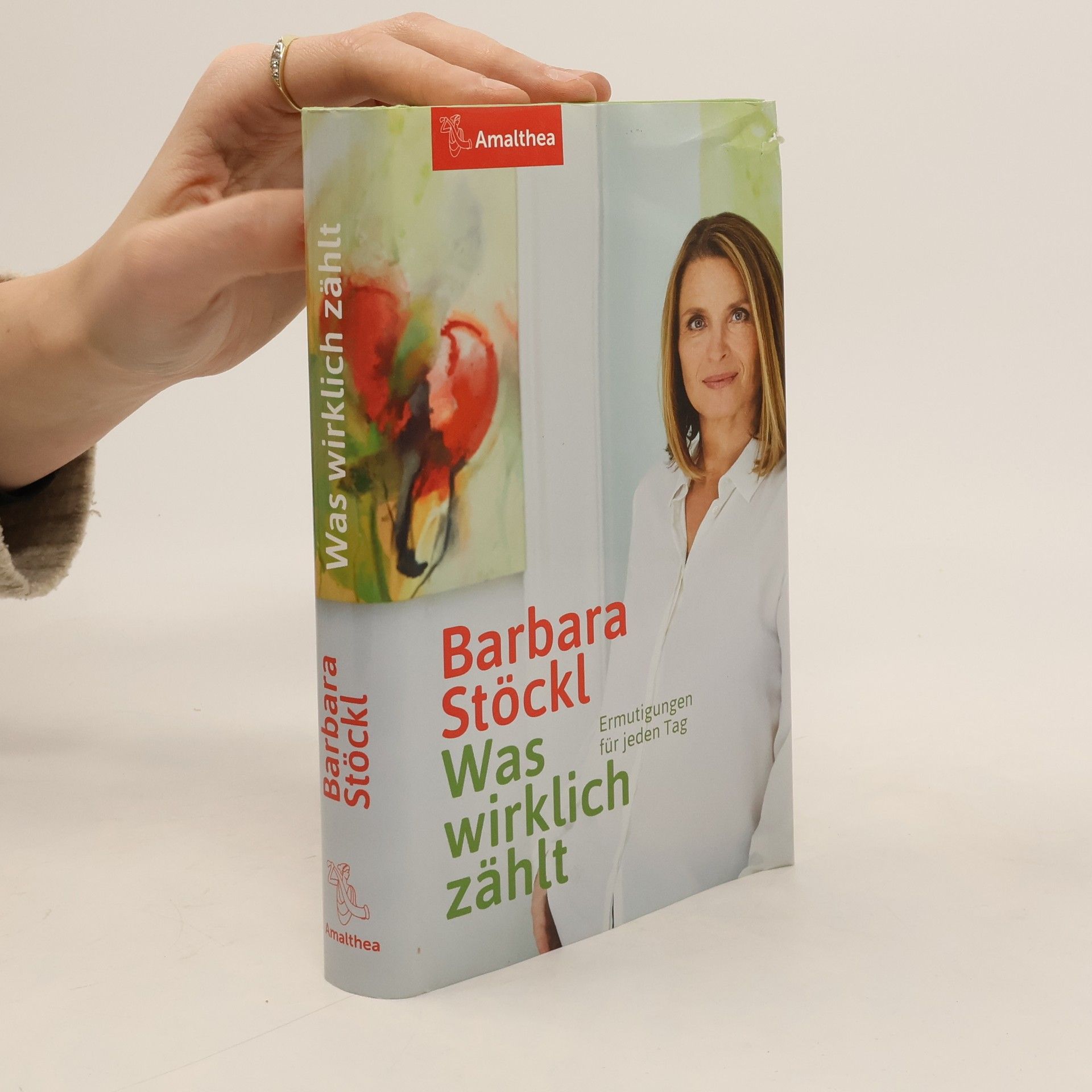 Barbara Stöckl Was wirklich zählt: Ermutigungen für jeden Tag