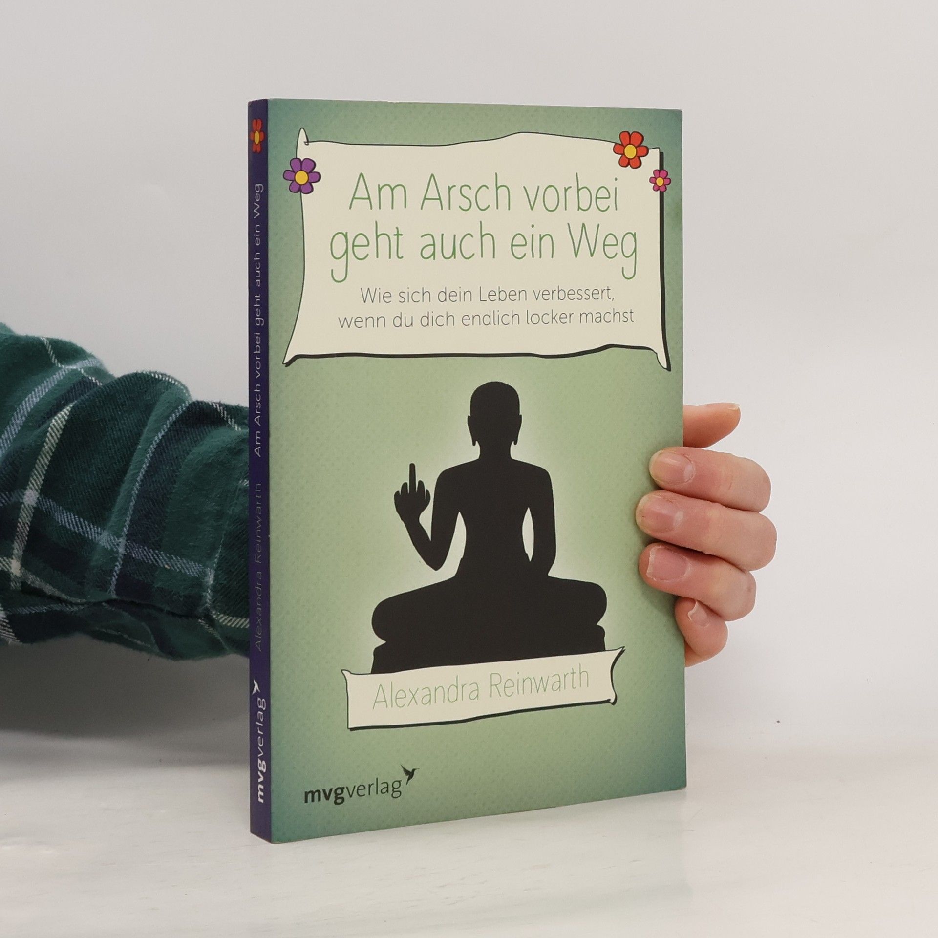 Alexandra Reinwarth Am Arsch vorbei geht auch ein Weg