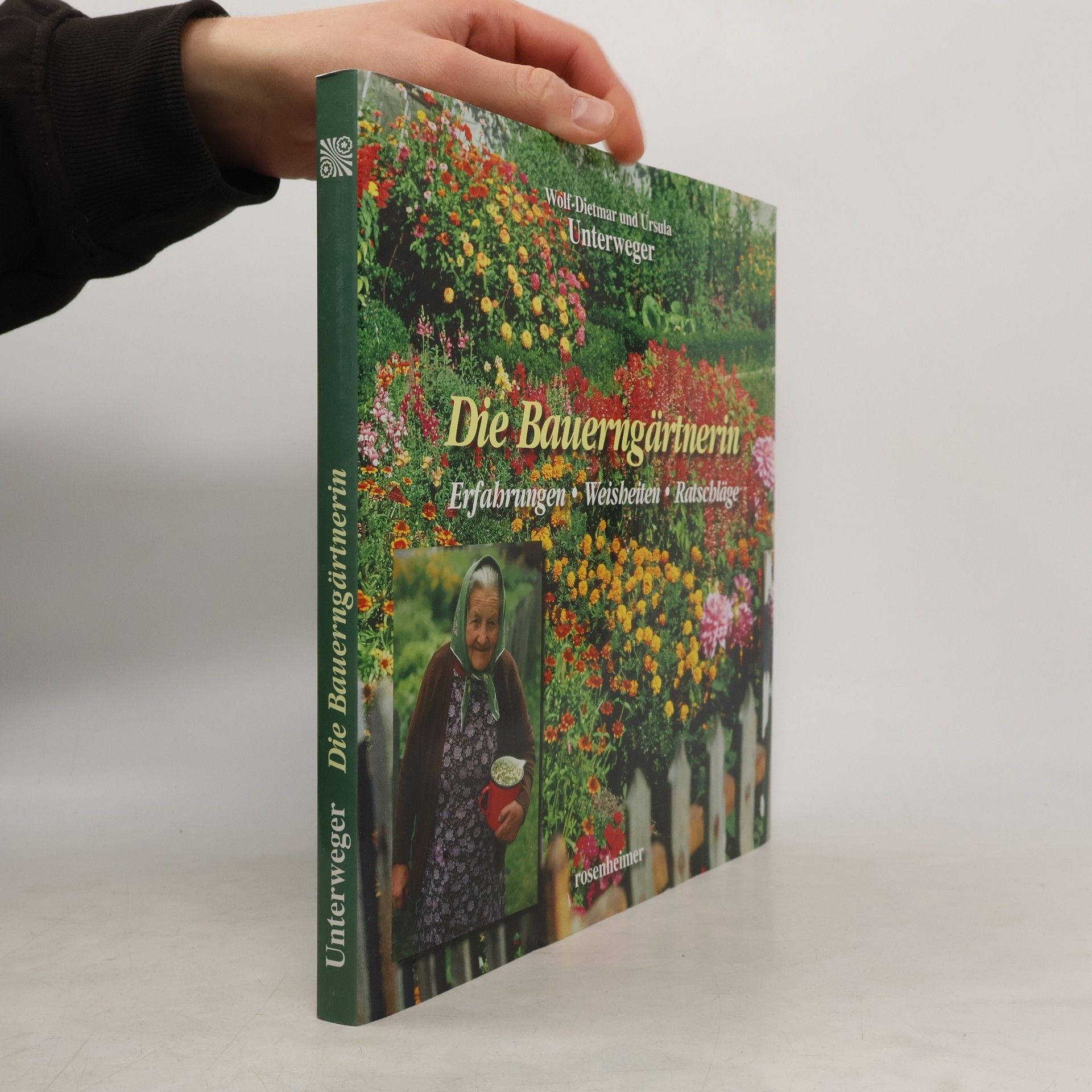 Wolf-Dietmar Unterweger Die Bauerngärtnerin