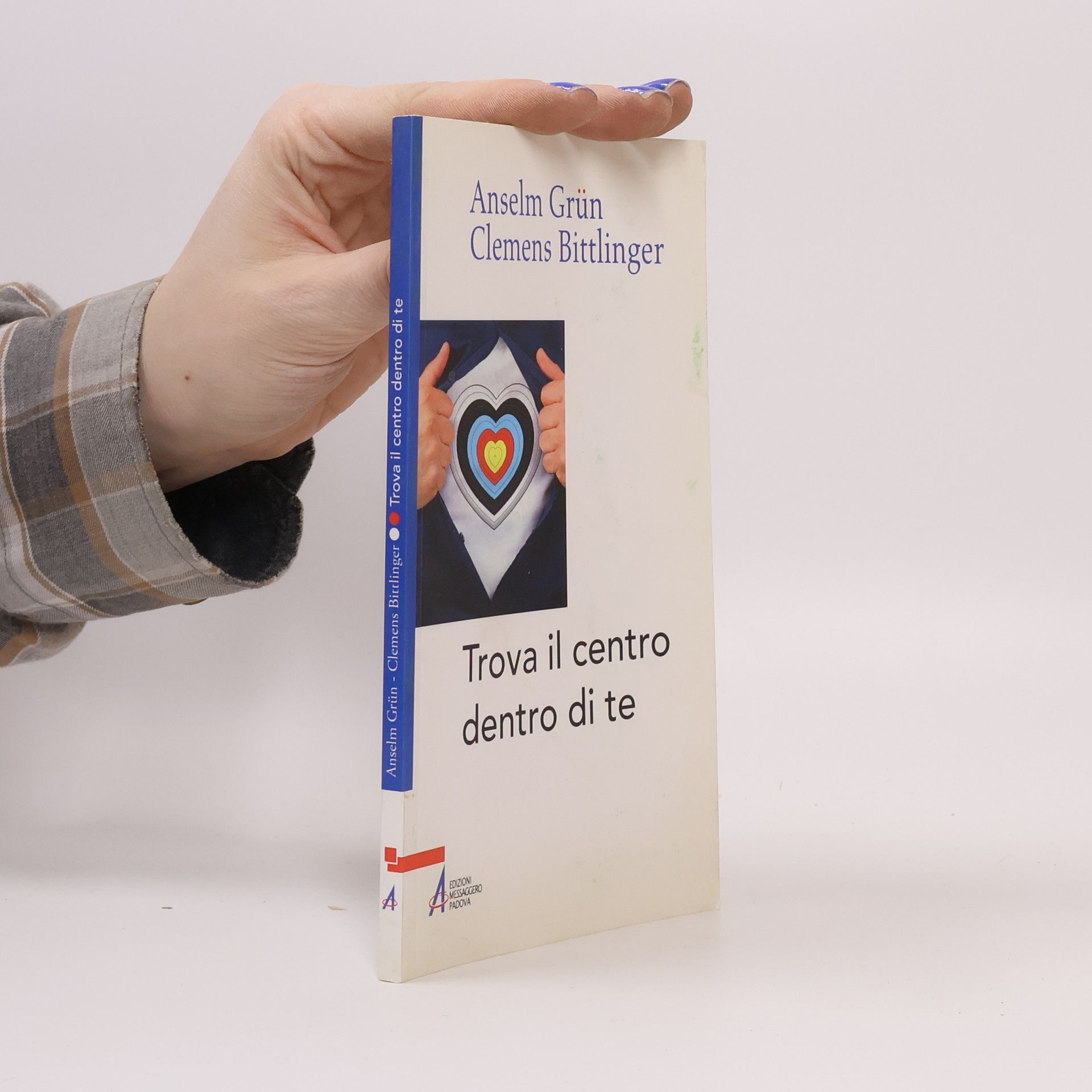 Anselm Grün Trova il centro dentro te