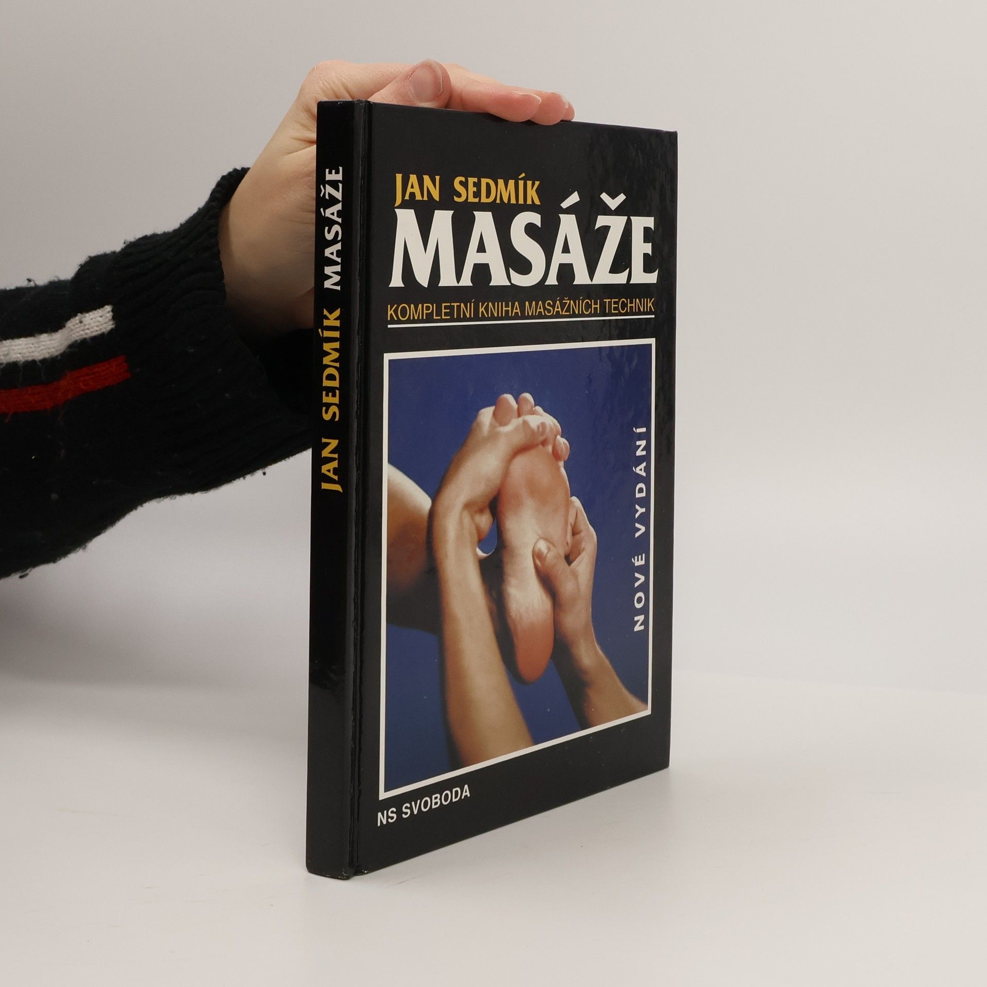 Jan Sedmík Masáže. Kompletní kniha masážních technik