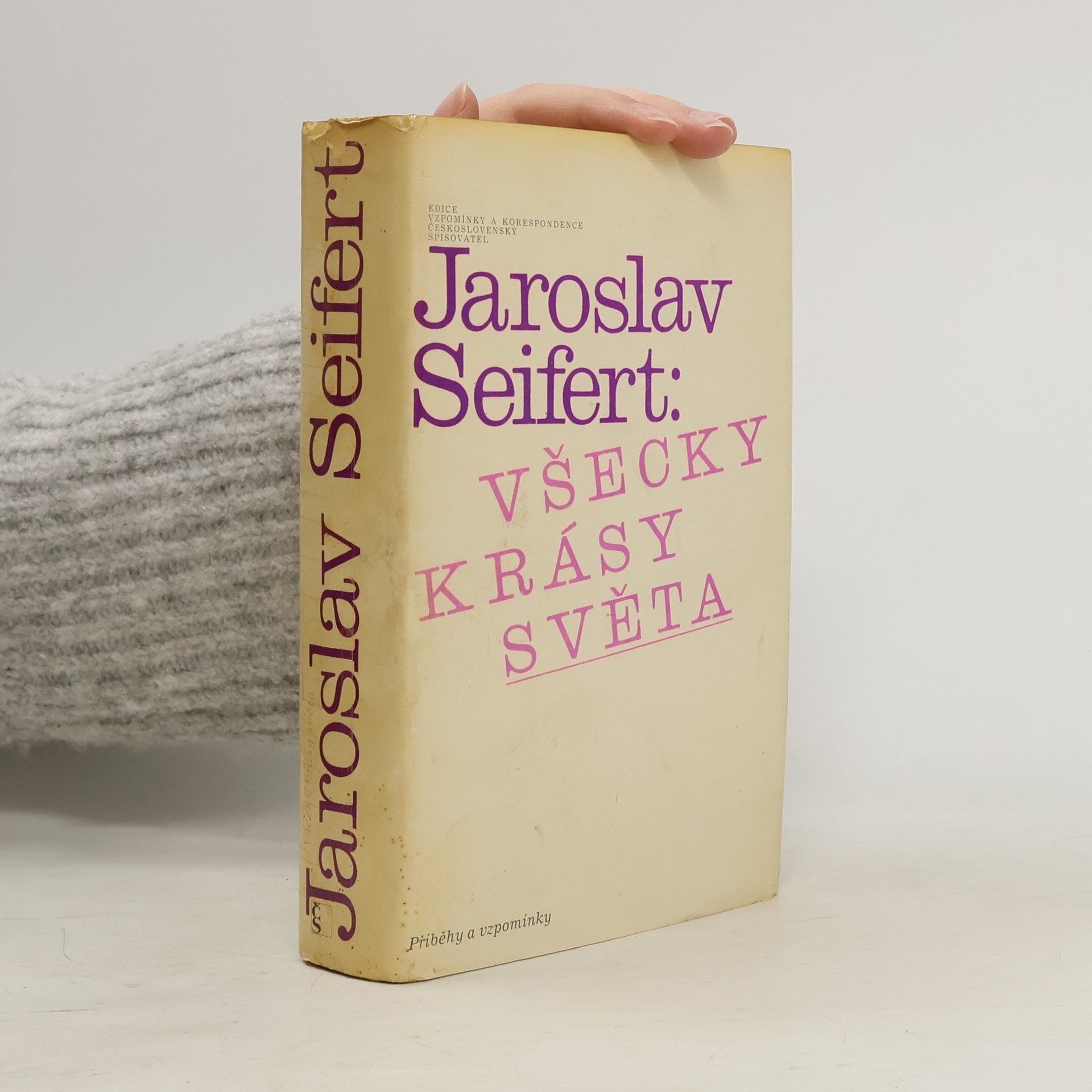 Jaroslav Seifert Všecky krásy světa. Příběhy a vzpomínky