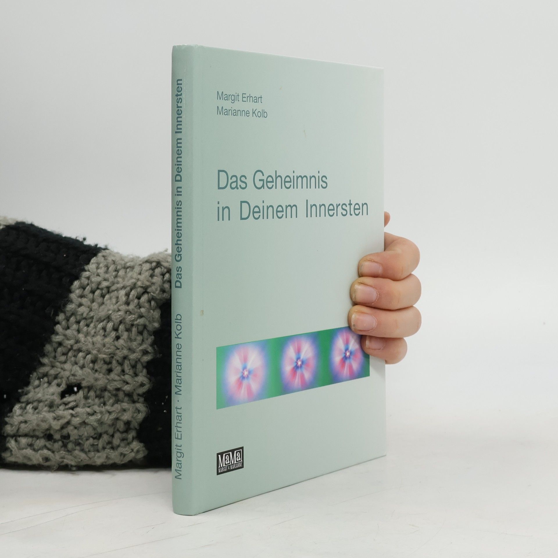 Margit Erhart Das Geheimnis in Deinem Innersten