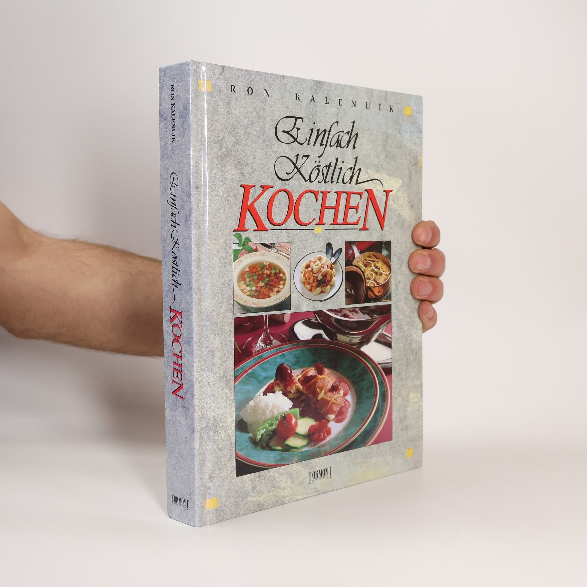 Ron Kalenuik Einfach köstlich kochen