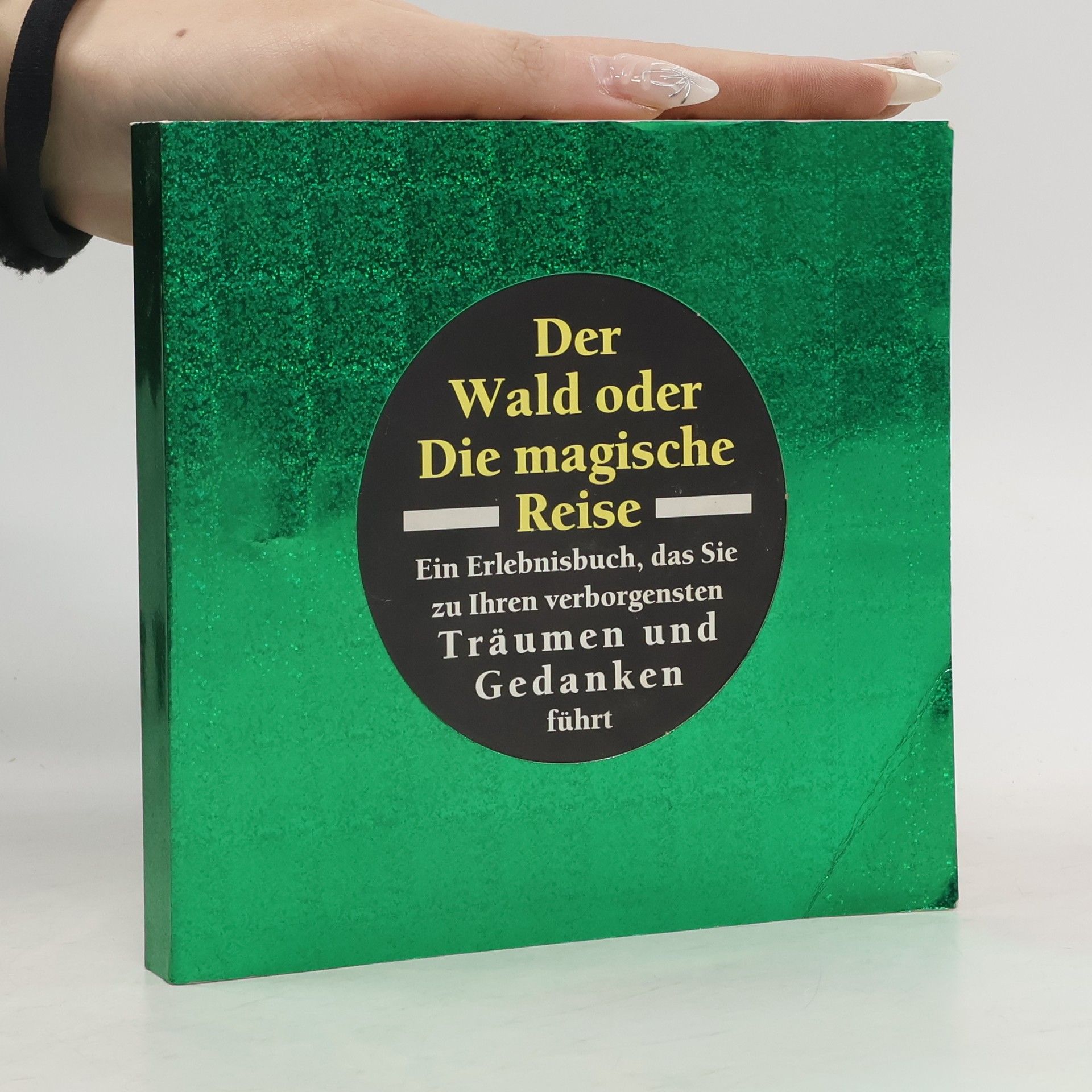 Autorenkollektiv Der Wald oder Die magische Reise