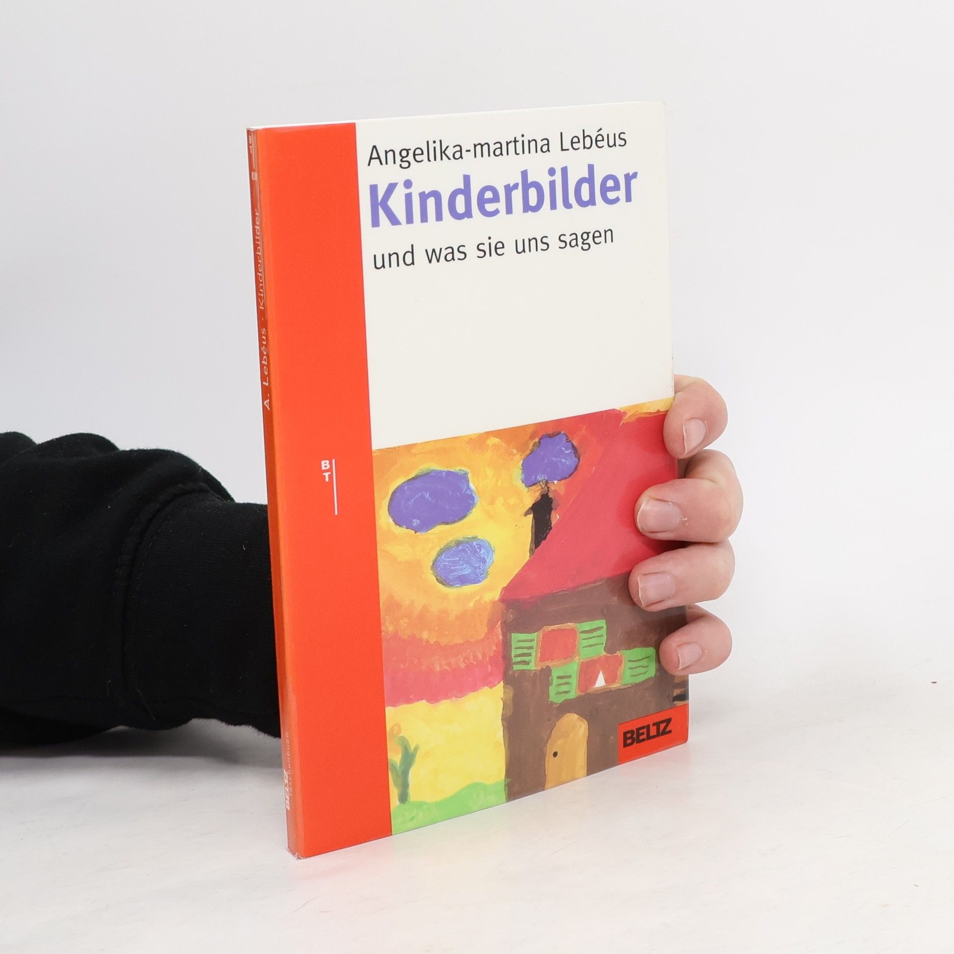 Angelika-Martina Lebéus Beltz Taschenbuch / Ratgeber: Kinderbilder und was sie uns sagen