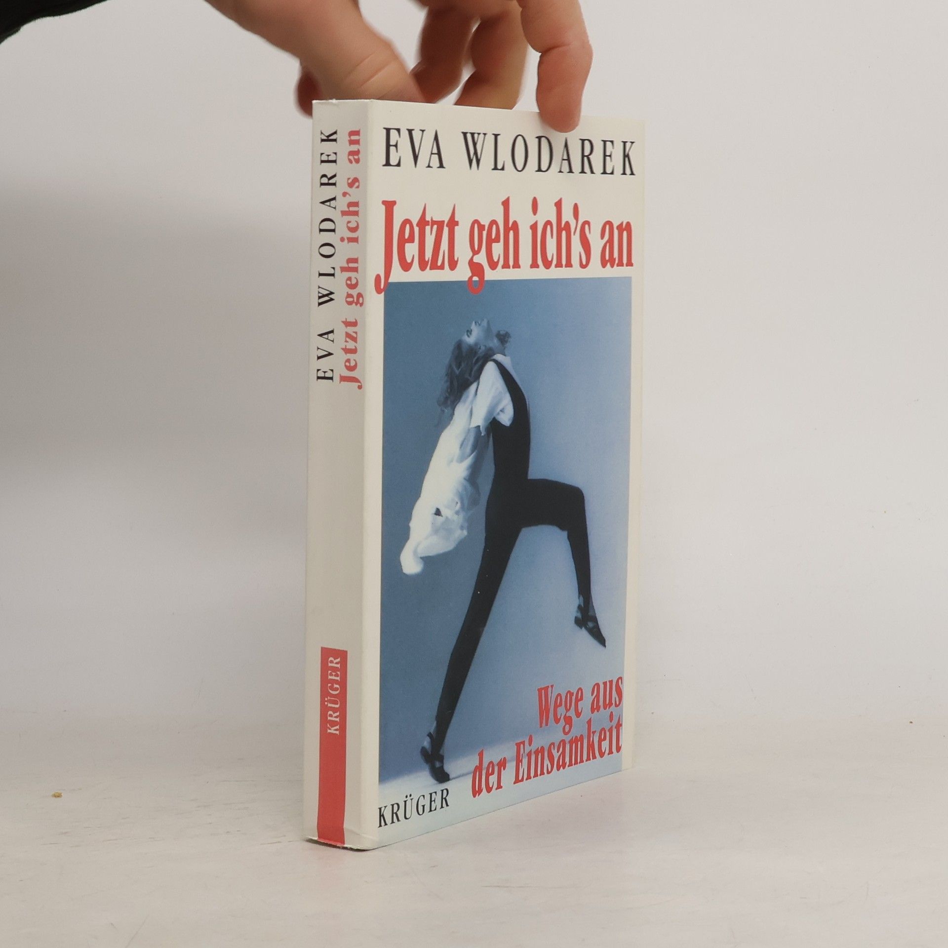 Eva Wlodarek Jetzt geh ich's an : Wege aus der Einsamkeit