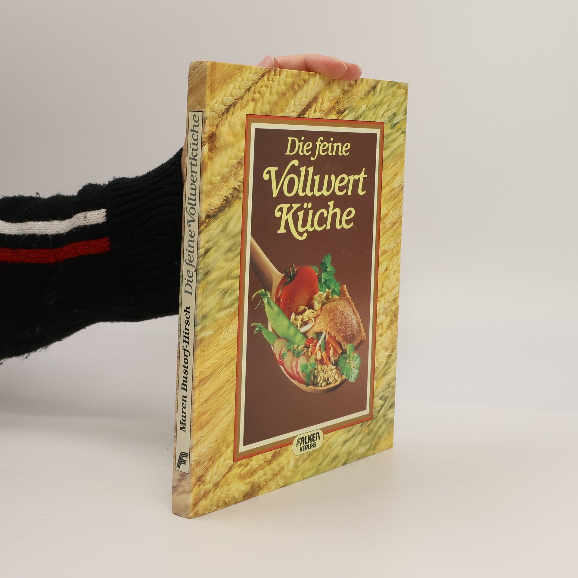 Maren Bustorf-Hirsch Die feine Vollwertküche